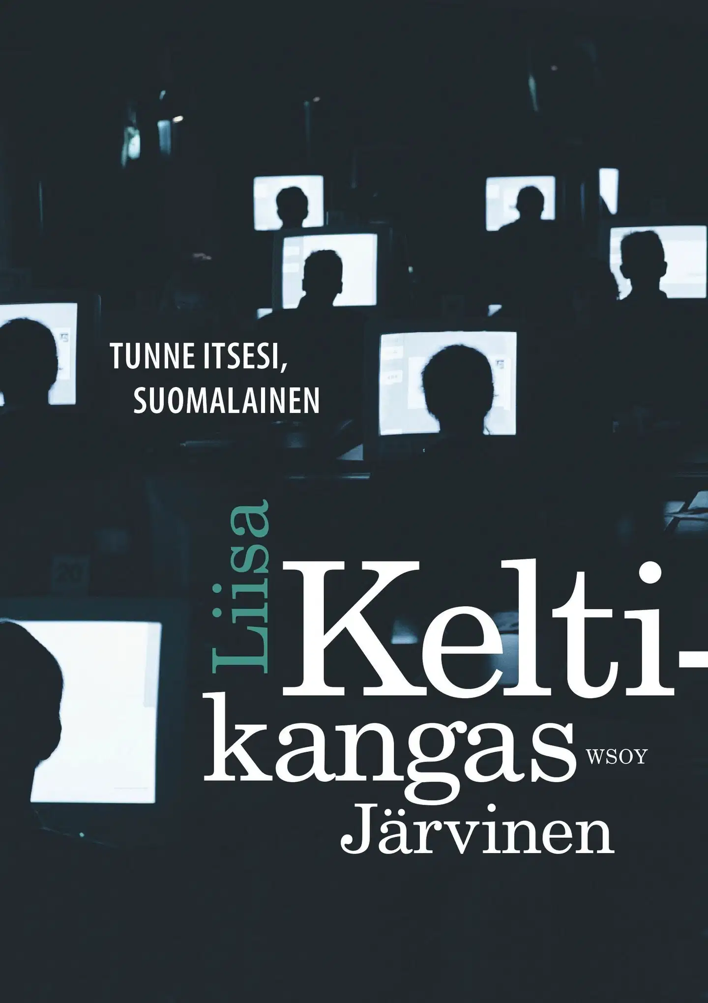 Keltikangas-Järvinen, Tunne itsesi, suomalainen