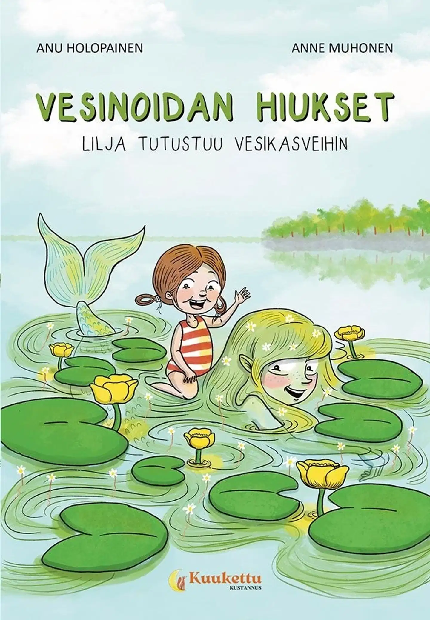 Holopainen, Vesinoidan hiukset - Lilja tutustuu vesikasveihin