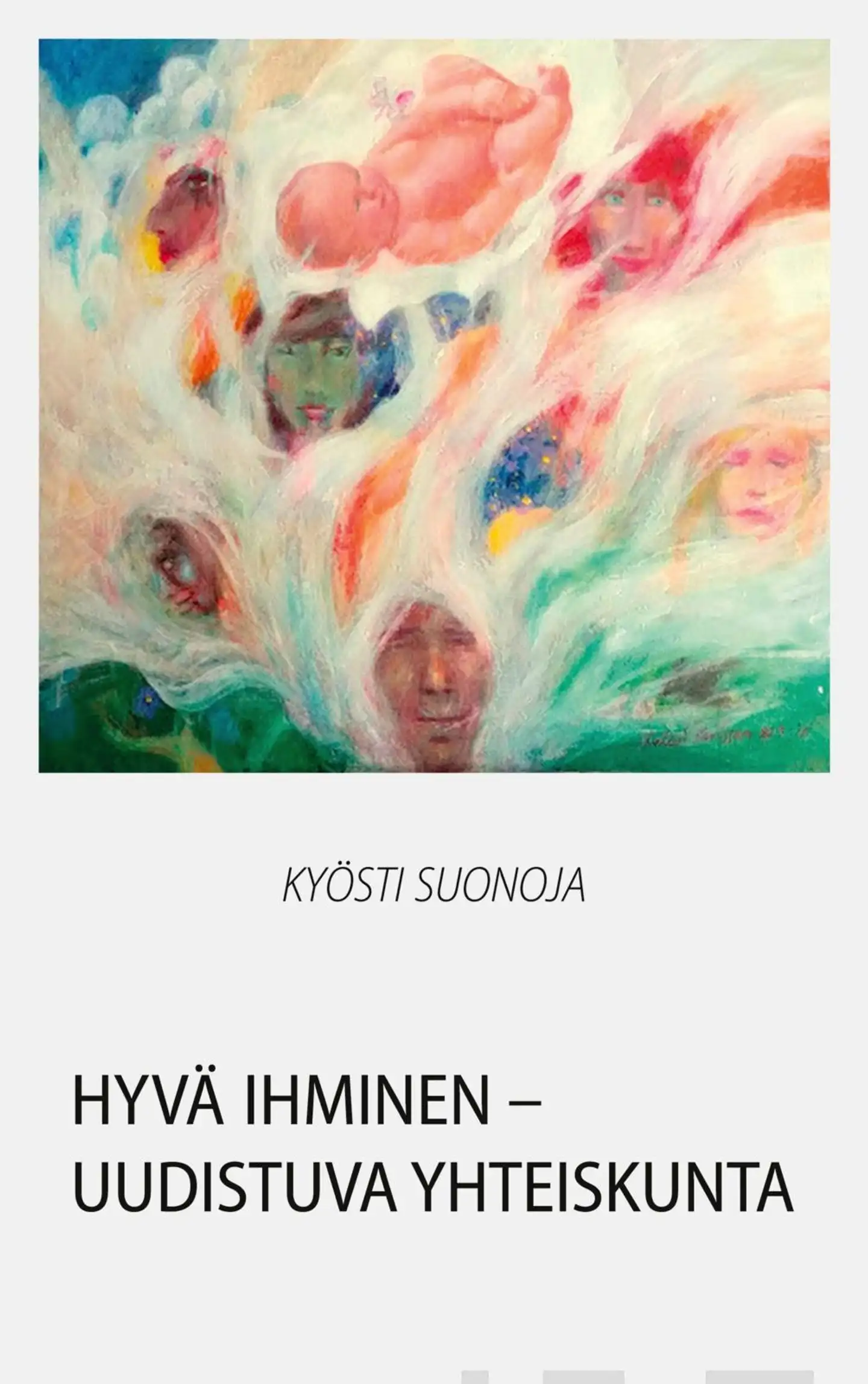 Suonoja, Hyvä ihminen - uudistuva yhteiskunta - Sosiaalipoliitikko pohtii alansa ydinkysymyksiä