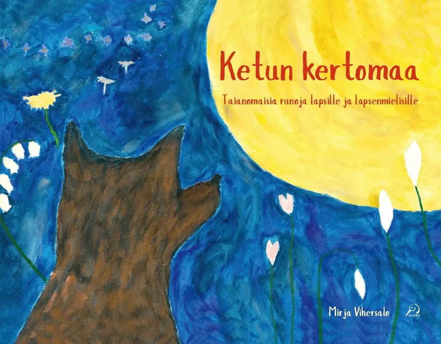 Vihersalo, Ketun kertomaa - Taianomaisia runoja lapsille ja lapsenmielisille