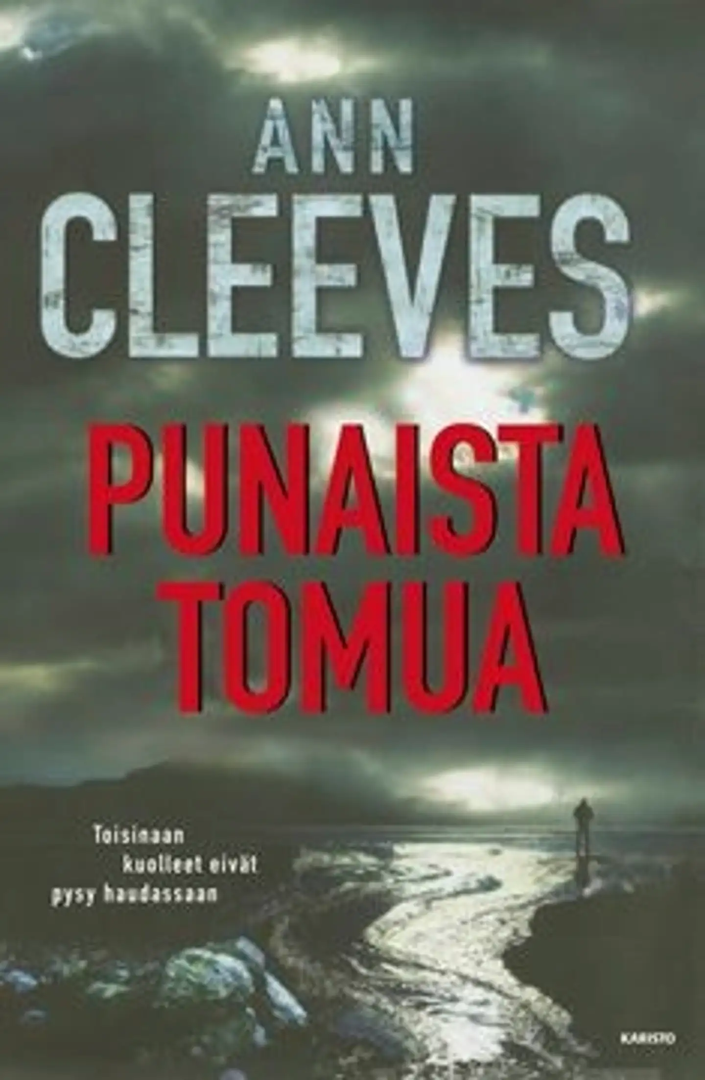 Cleeves, Punaista tomua