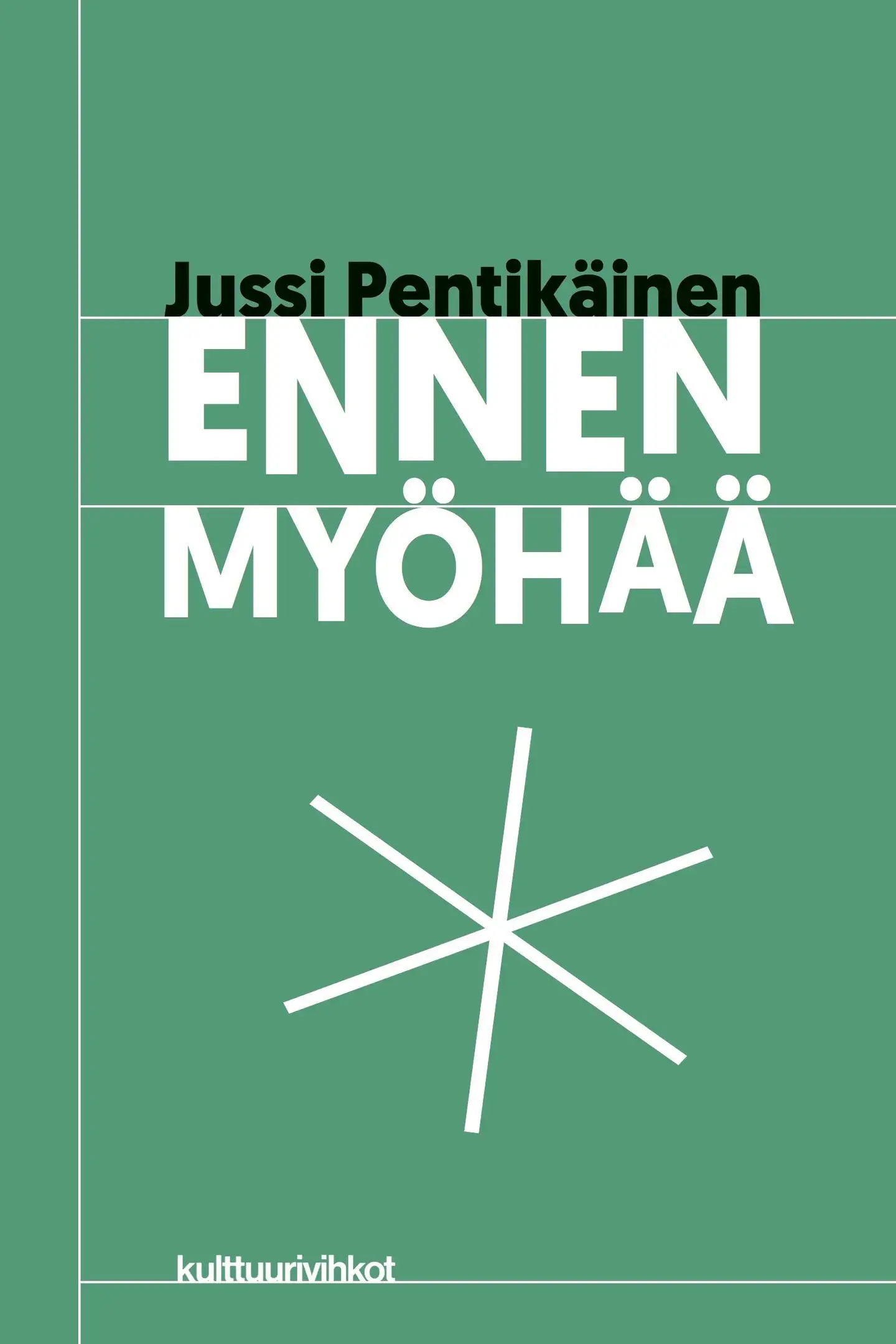 Pentikäinen, Ennen myöhää