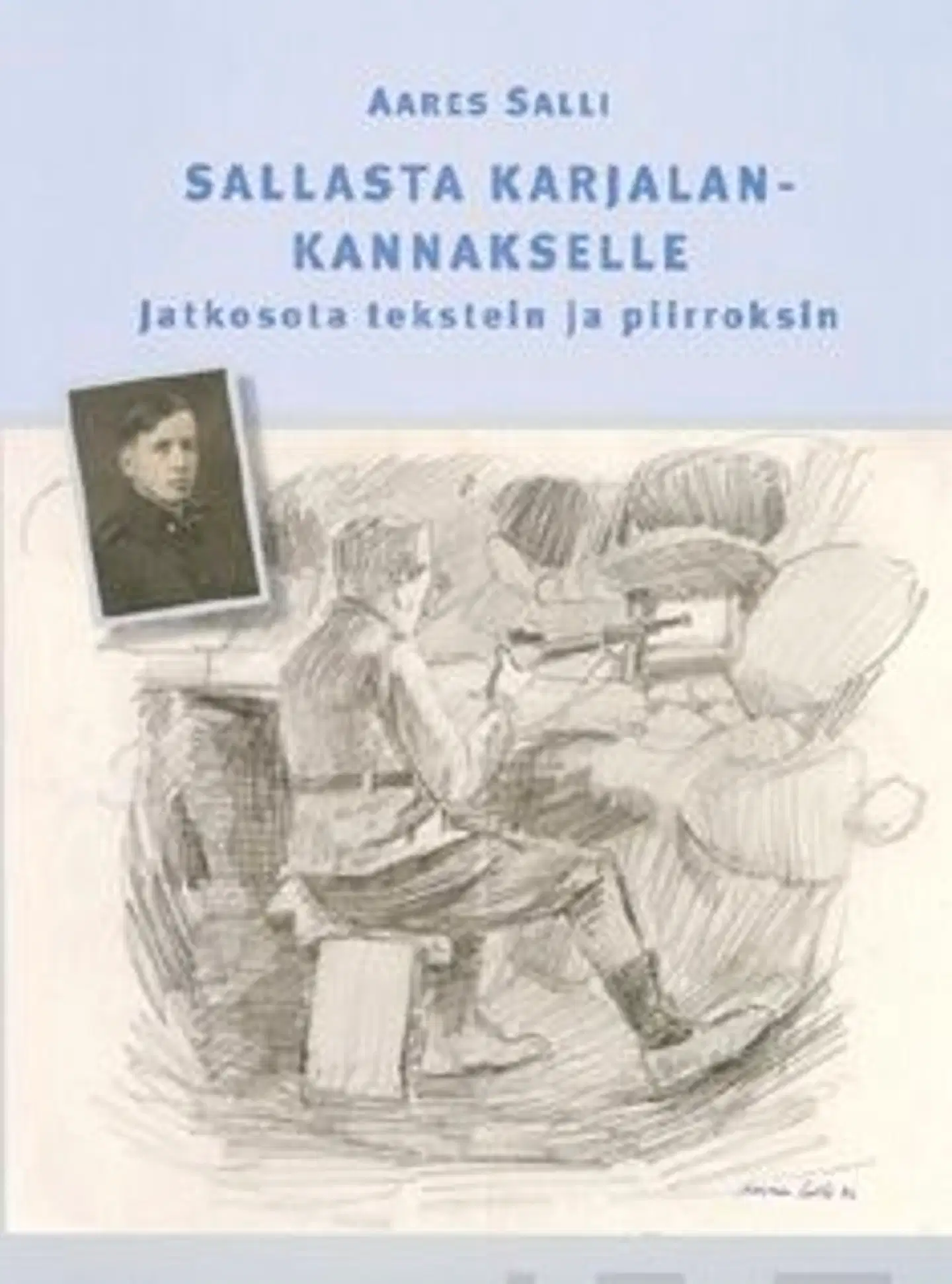 Salli, Sallasta Karjalankannakselle - jatkosota tekstein ja piirroksin