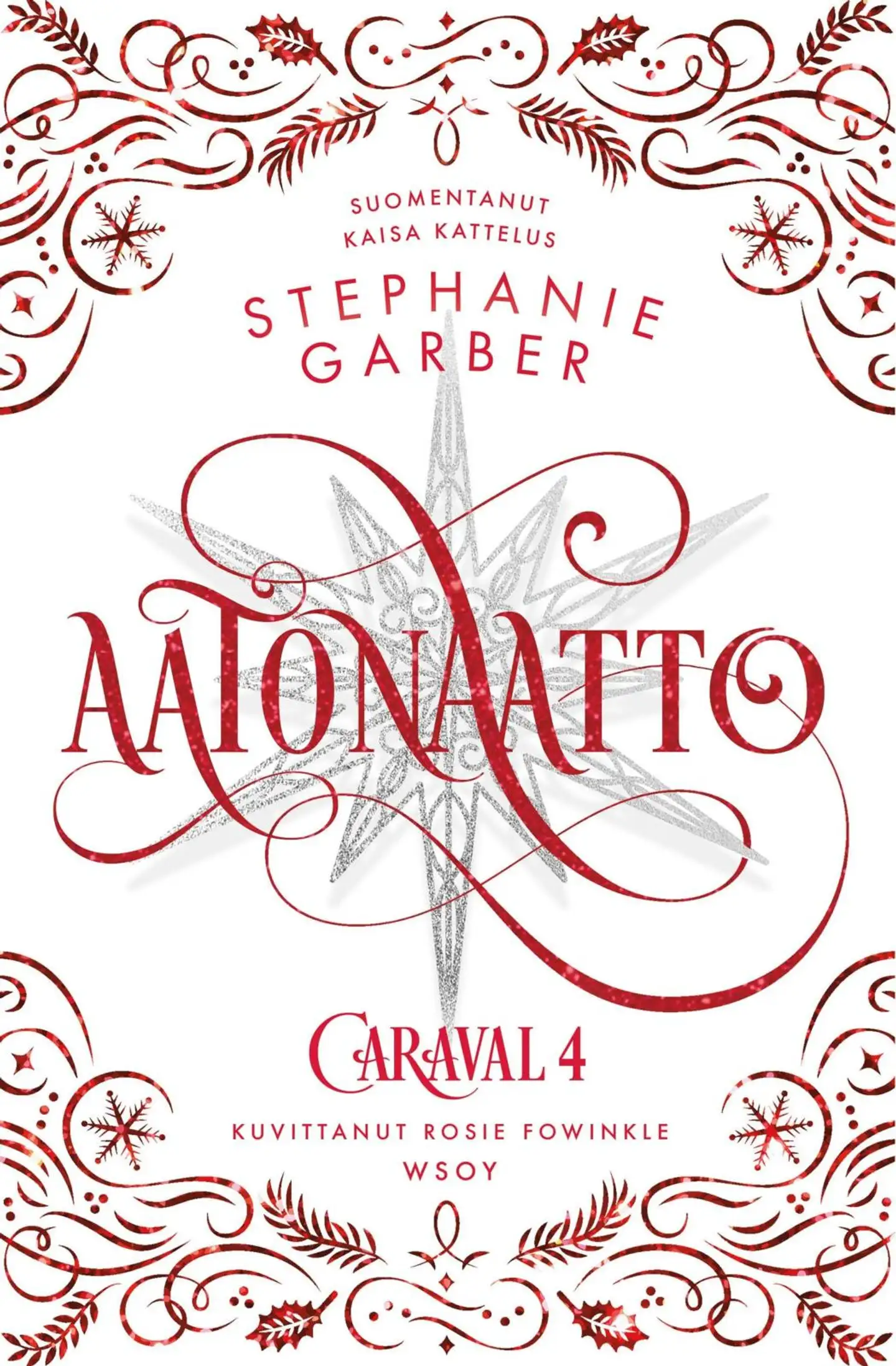 Garber, Aatonaatto - Caraval 4