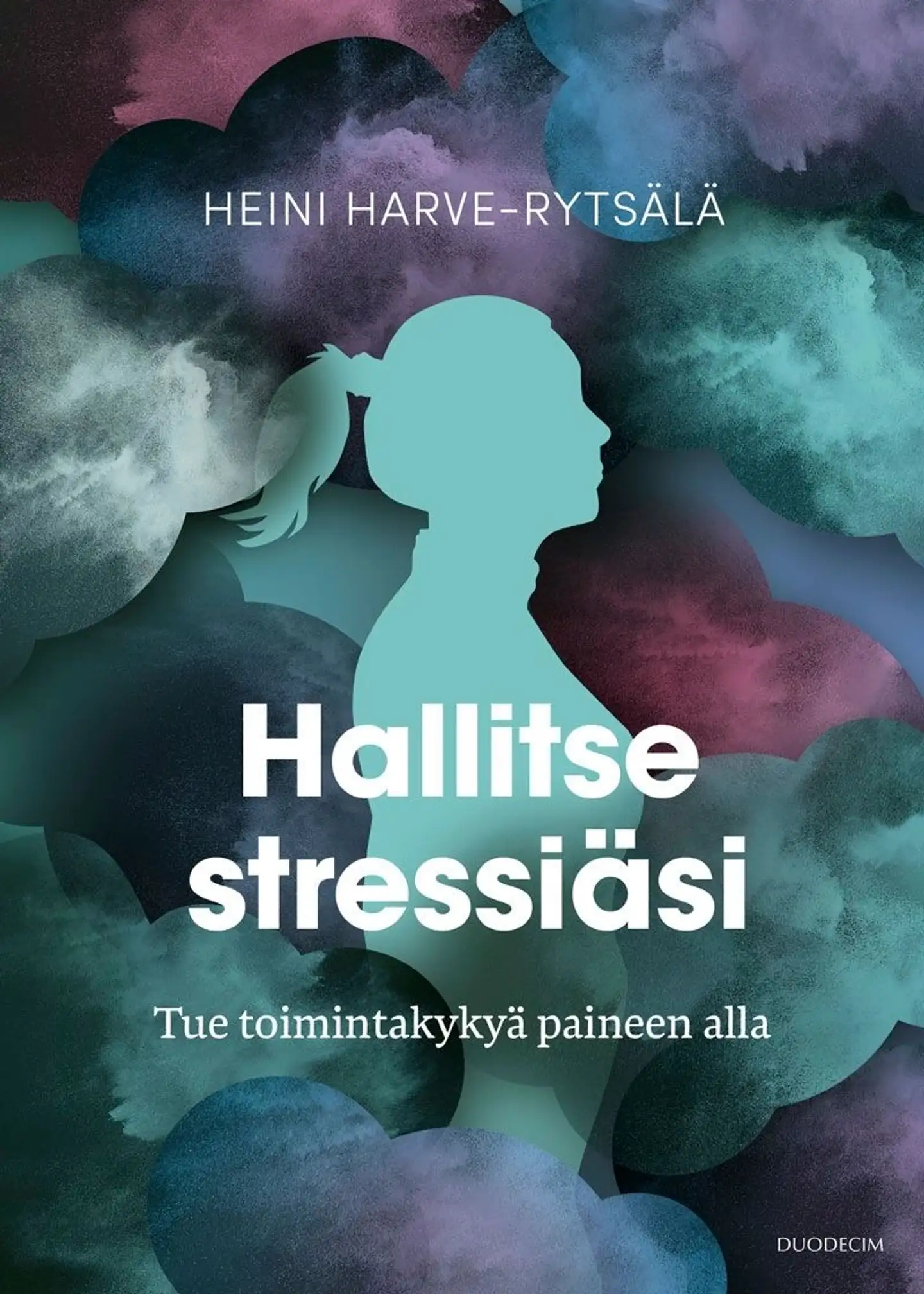 Harve-Rytsälä, Hallitse stressiäsi – Tue toimintakykyä paineen alla