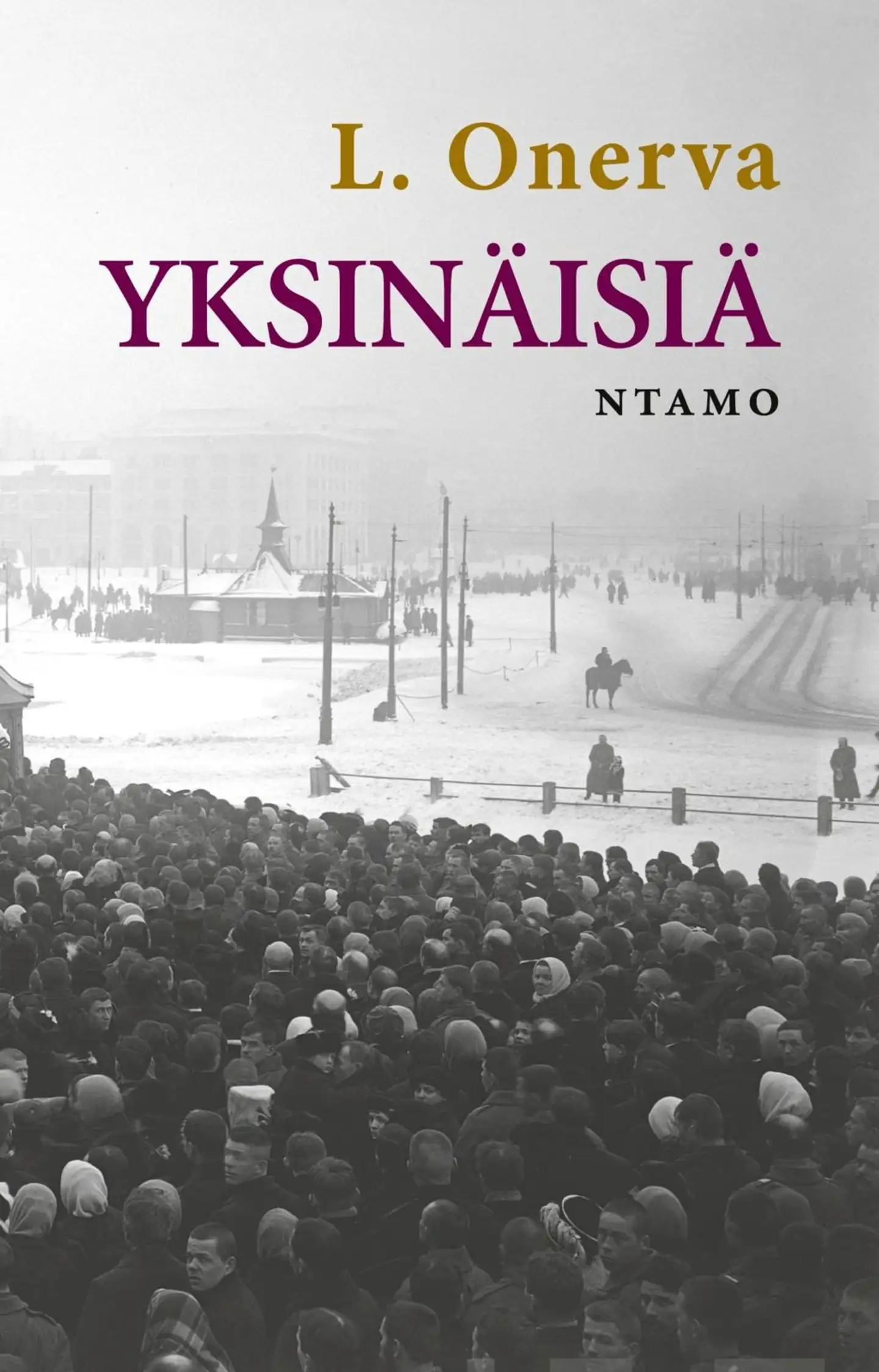 Onerva, Yksinäisiä - Romaani nykyajalta