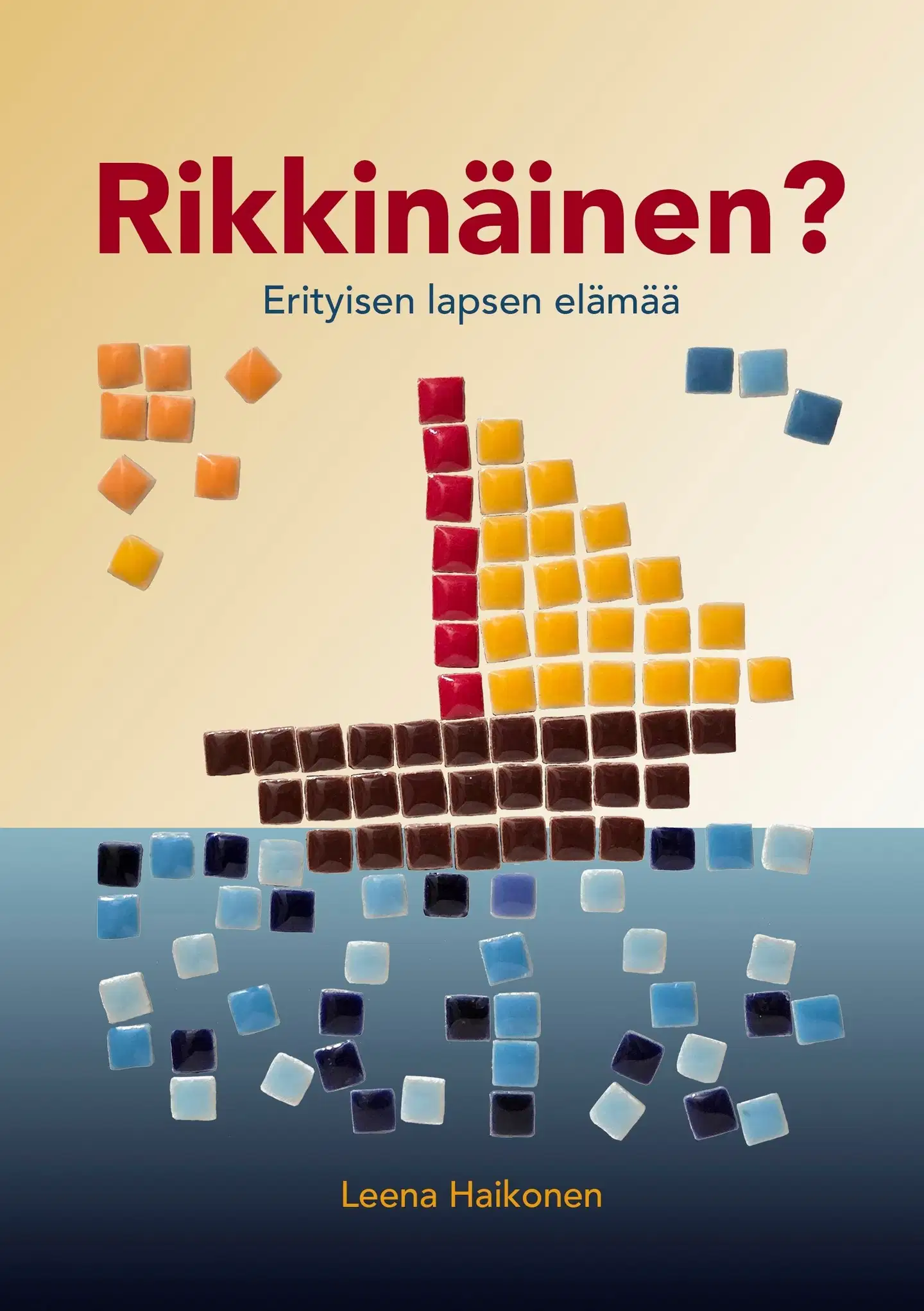 Haikonen, Rikkinäinen? - Erityisen lapsen elämää