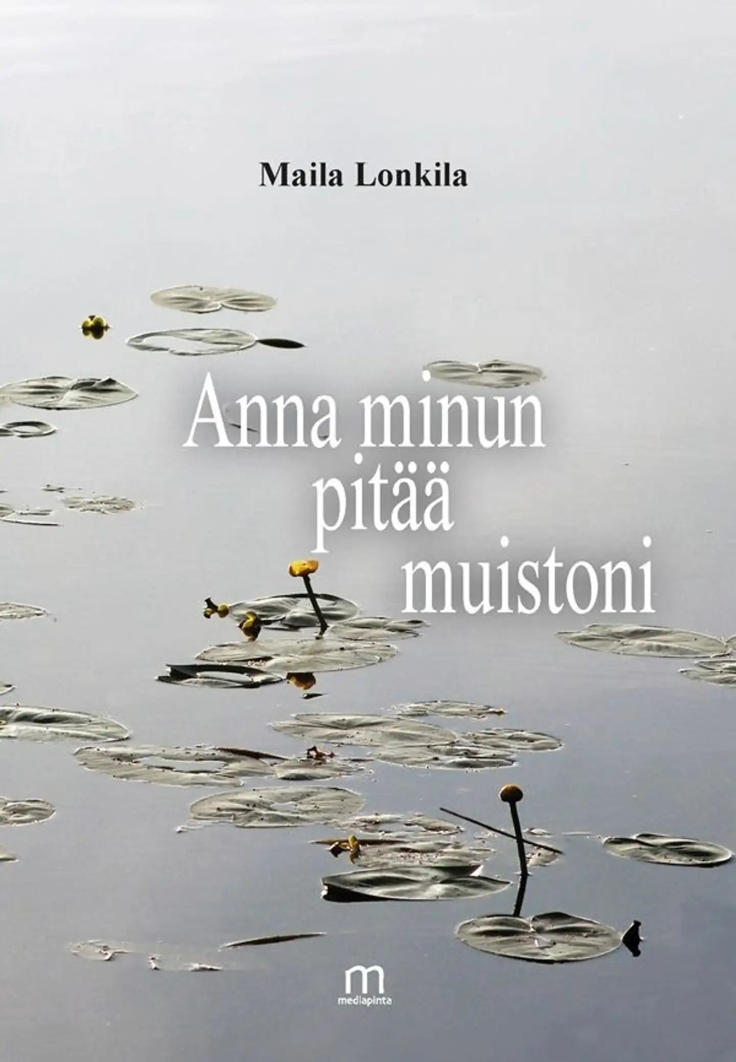 Lonkila, Anna minun pitää muistoni