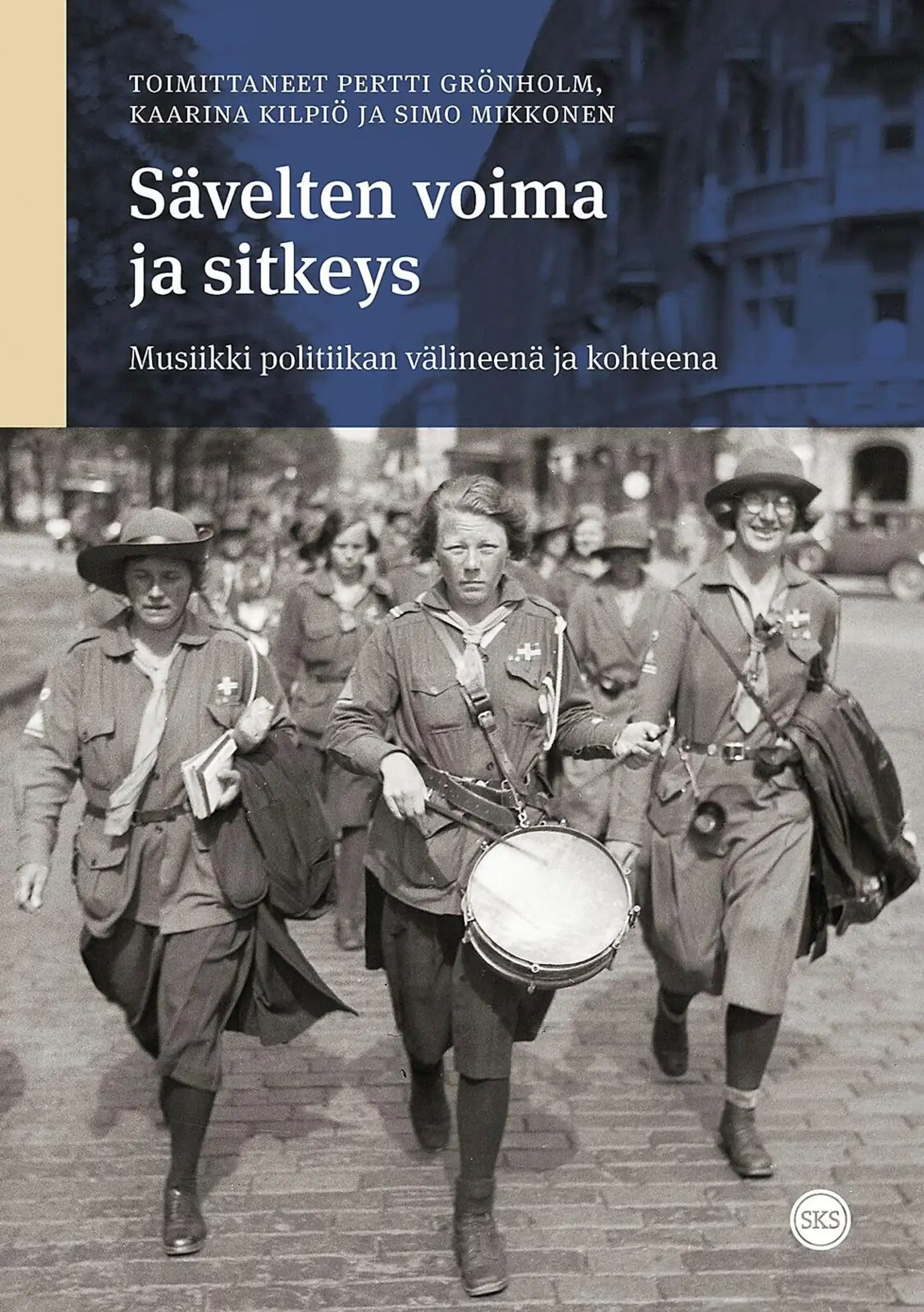 Sävelten voima ja sitkeys - Musiikki politiikan välineenä ja kohteena