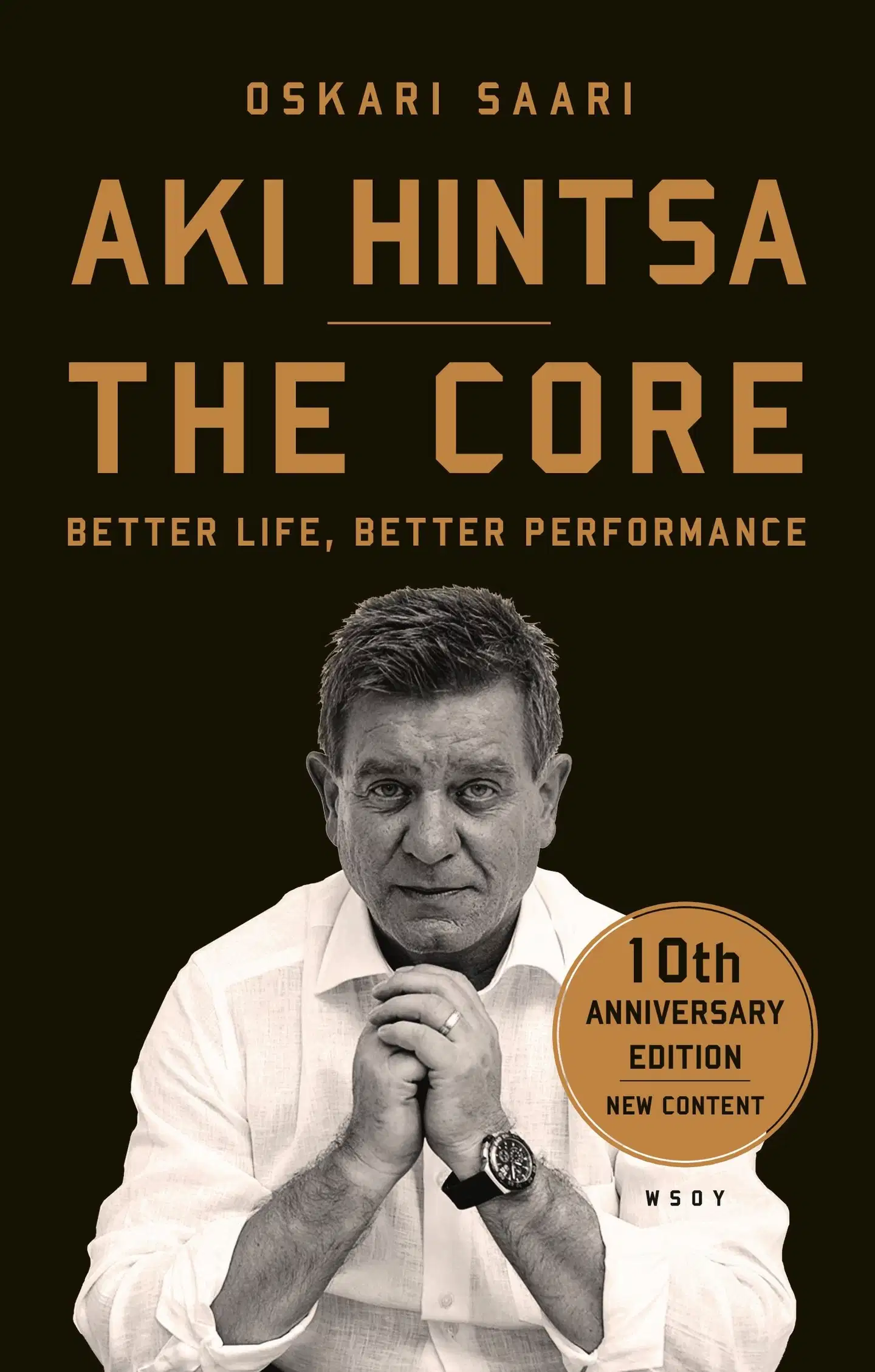 Saari, The Core. Better Life - Better Performance - 10th Anniversary Edition