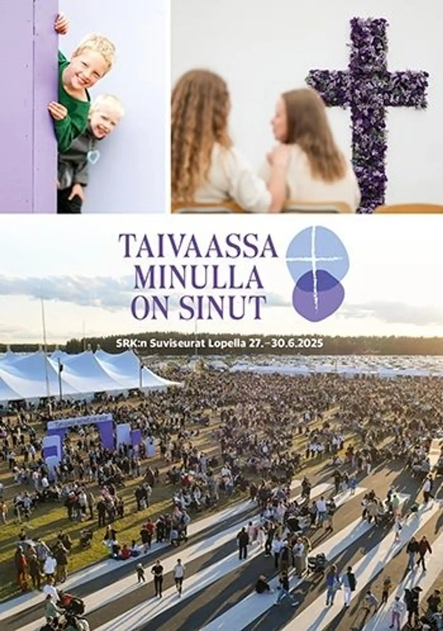 Taivaassa minulla on sinut - SRK:n Suviseurat Lopella 27.-30.6.2025
