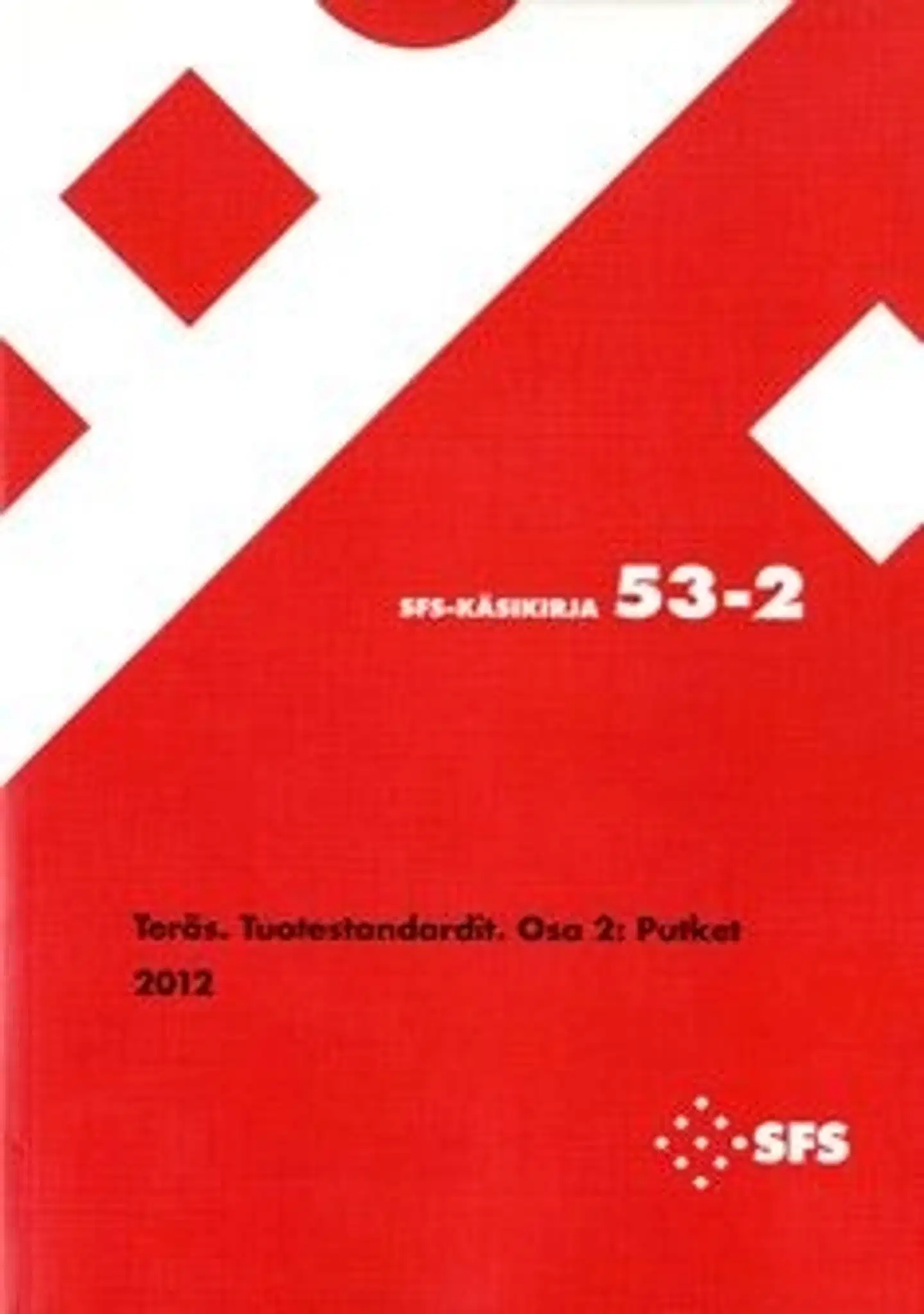 Teräs Tuotestandardit - osa 2 : putket - tubes