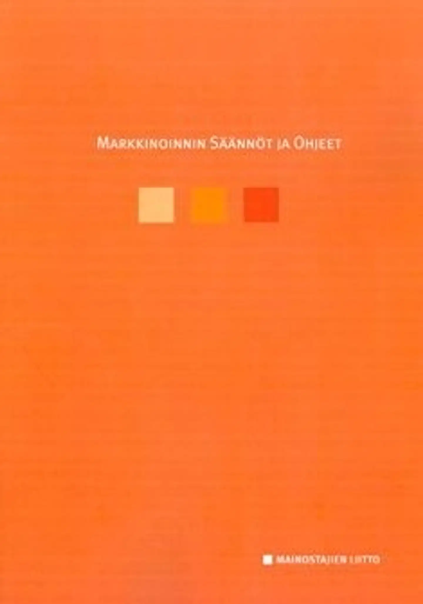 Markkinoinnin säännöt ja ohjeet