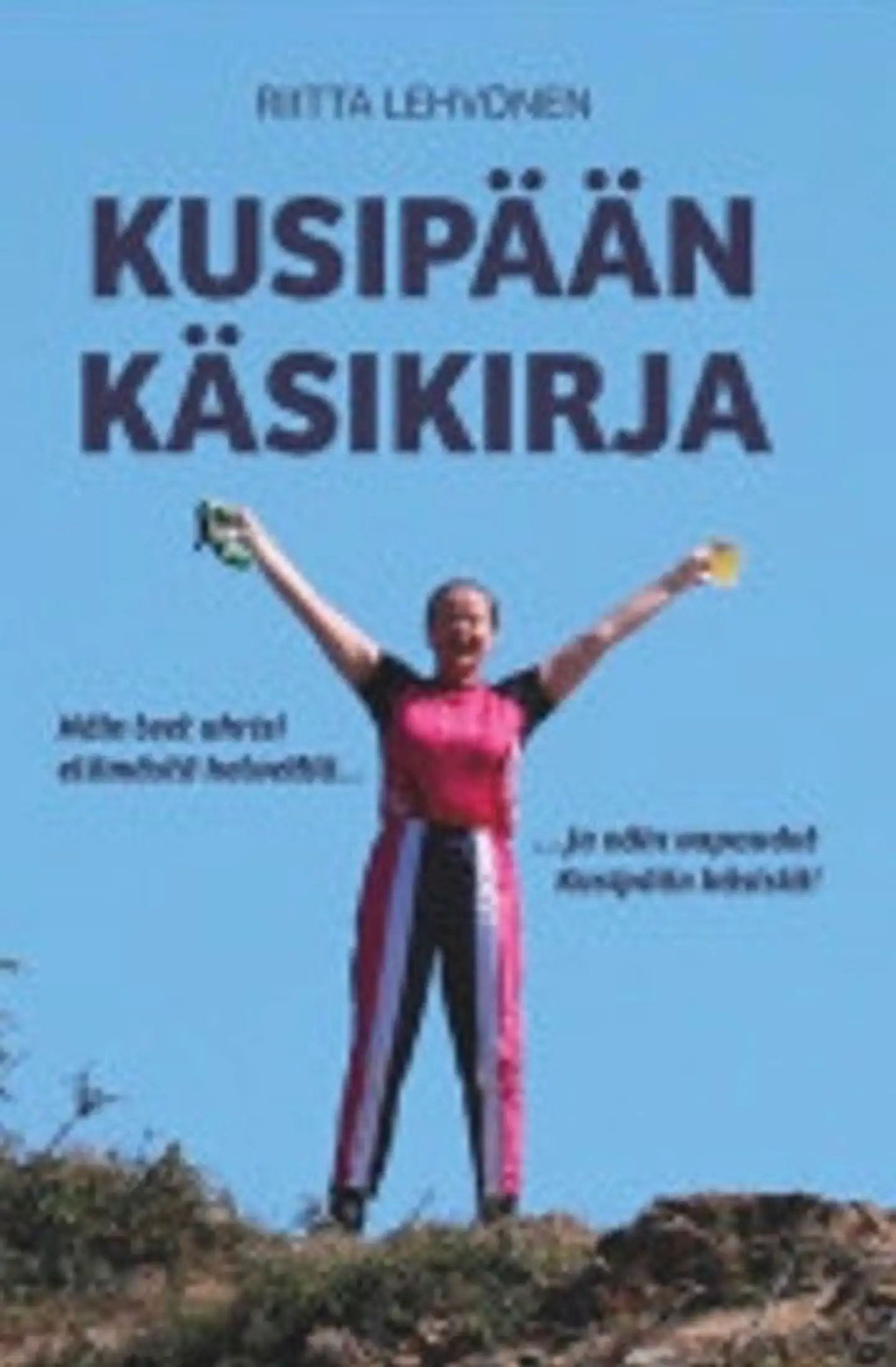 Lehvonen Riitta, Kusipään käsikirja - Näin teet uhrisi elämästä helvettiä... ...ja näin vapaudut Kusipään käsistä!