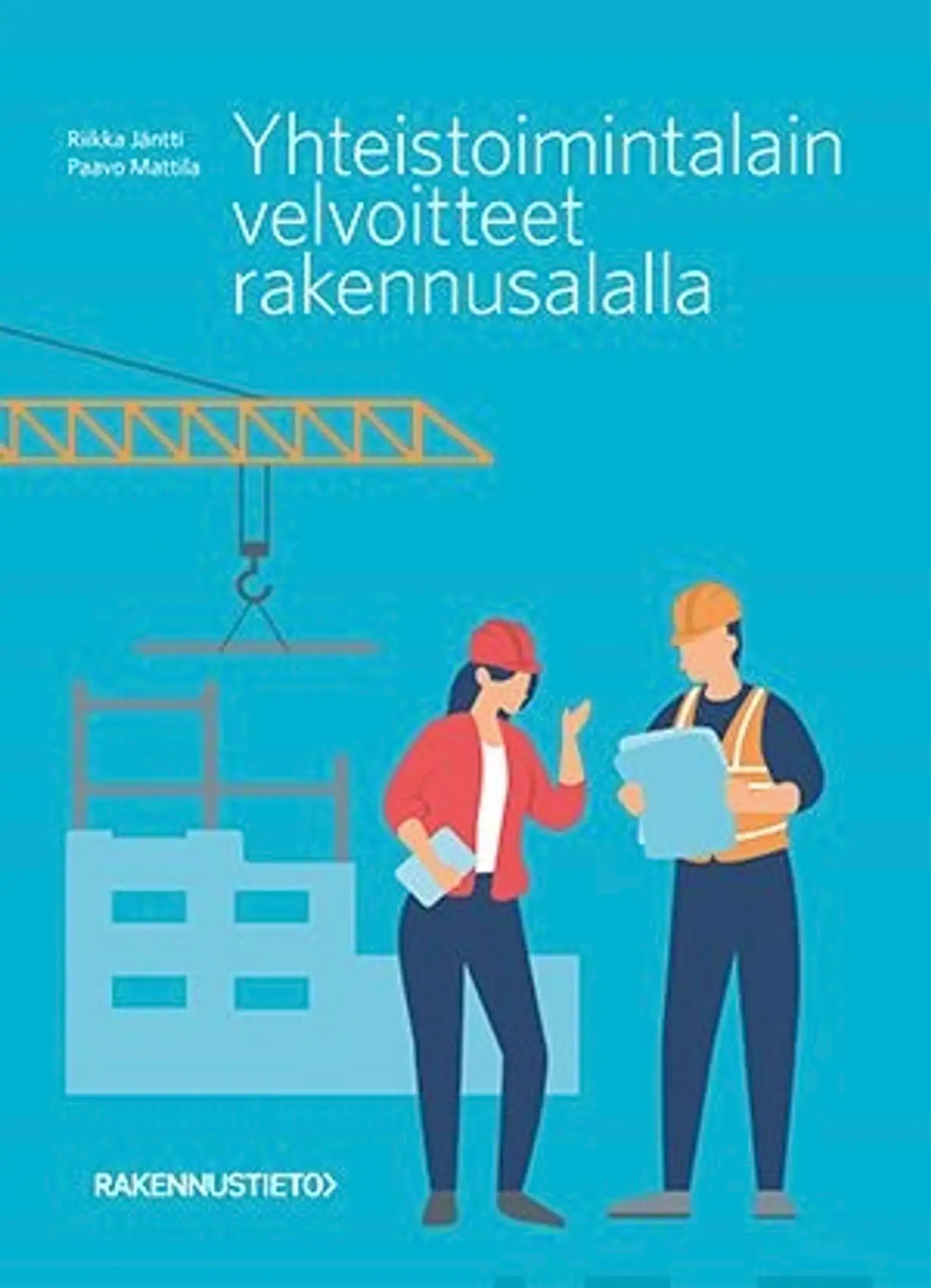 Jäntti, Yhteistoimintalain velvoitteet rakennusalalla