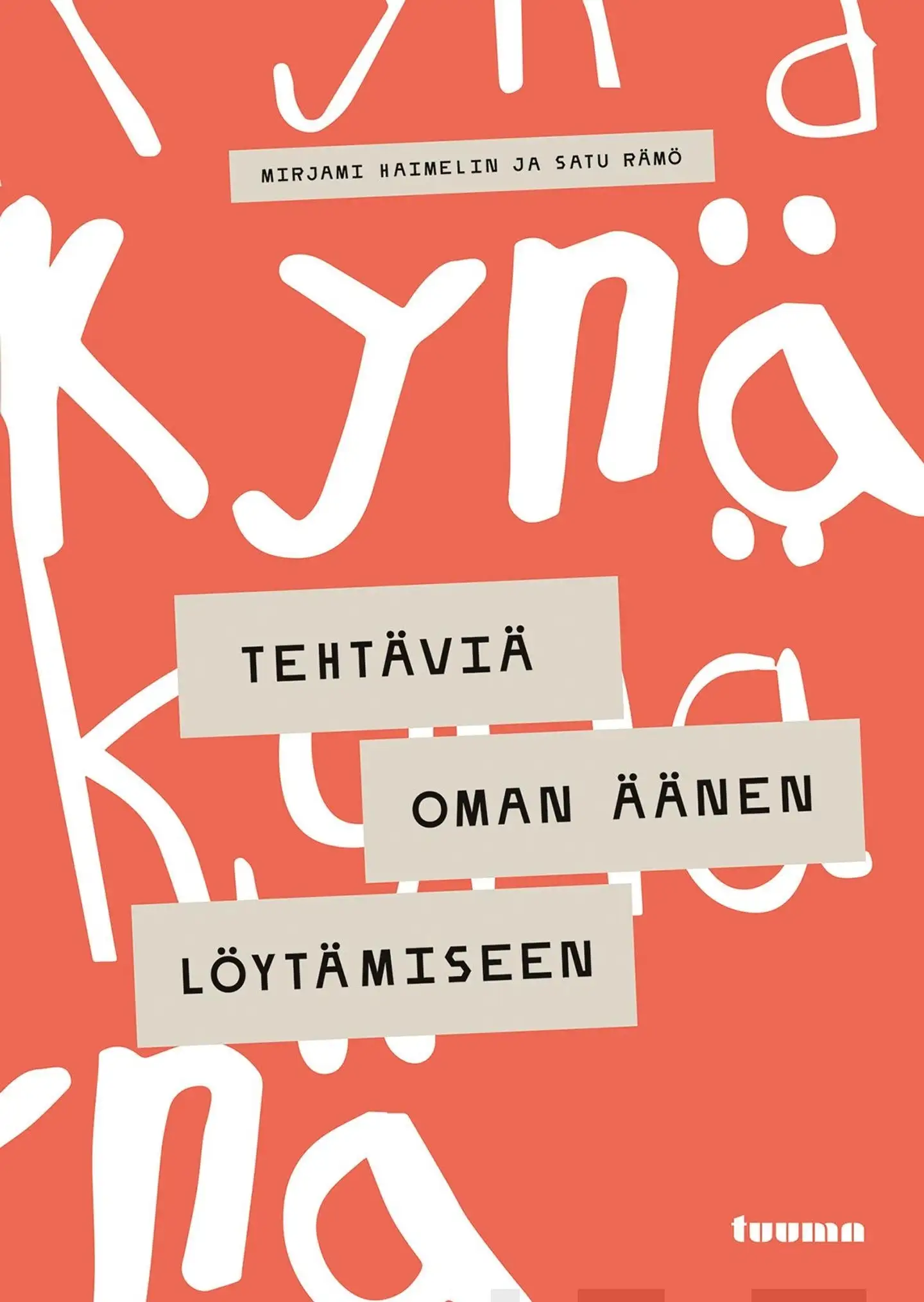 Haimelin, Kynä - Tehtäviä oman äänen löytämiseen