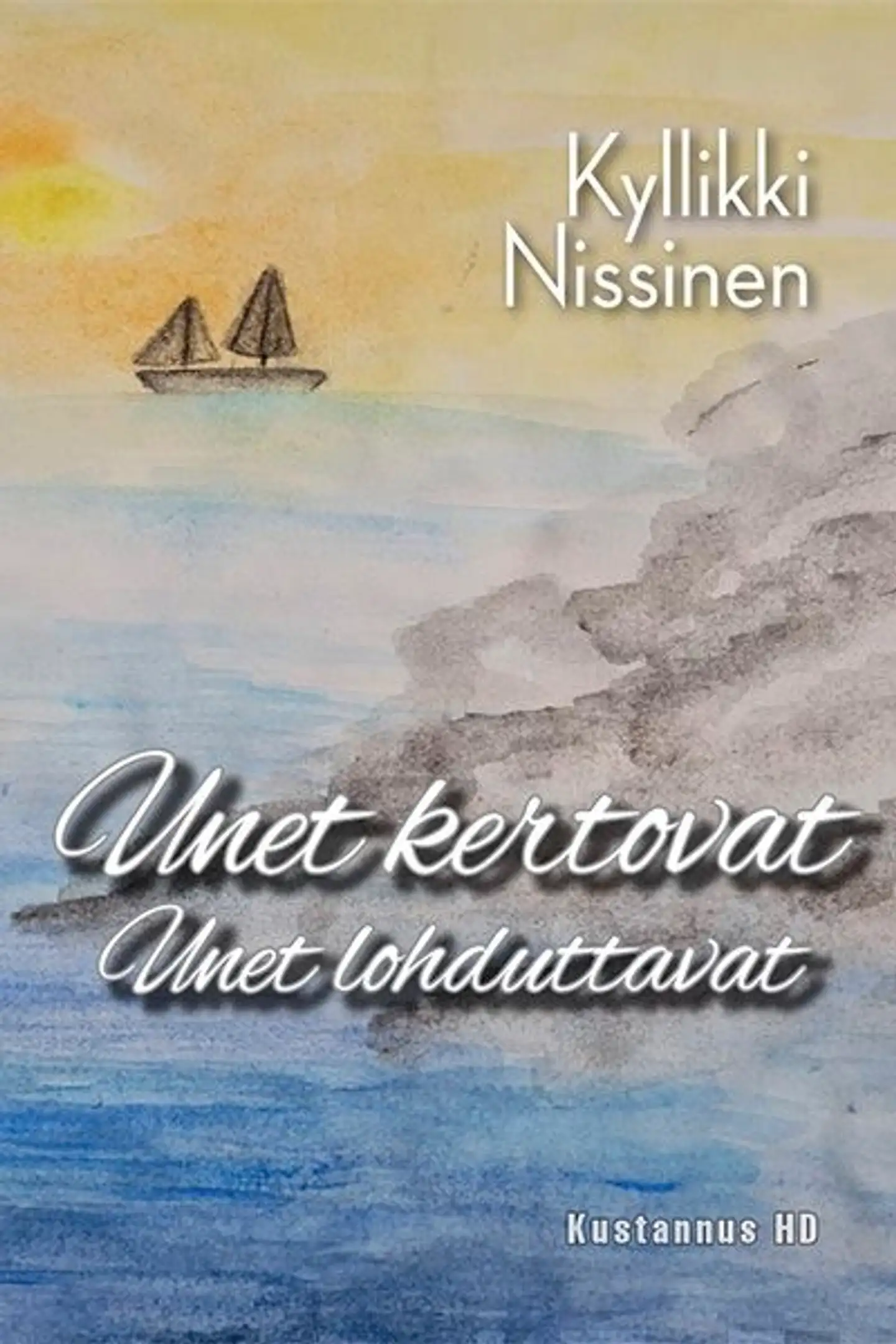 Nissinen, Unet kertovat, unet lohduttavat