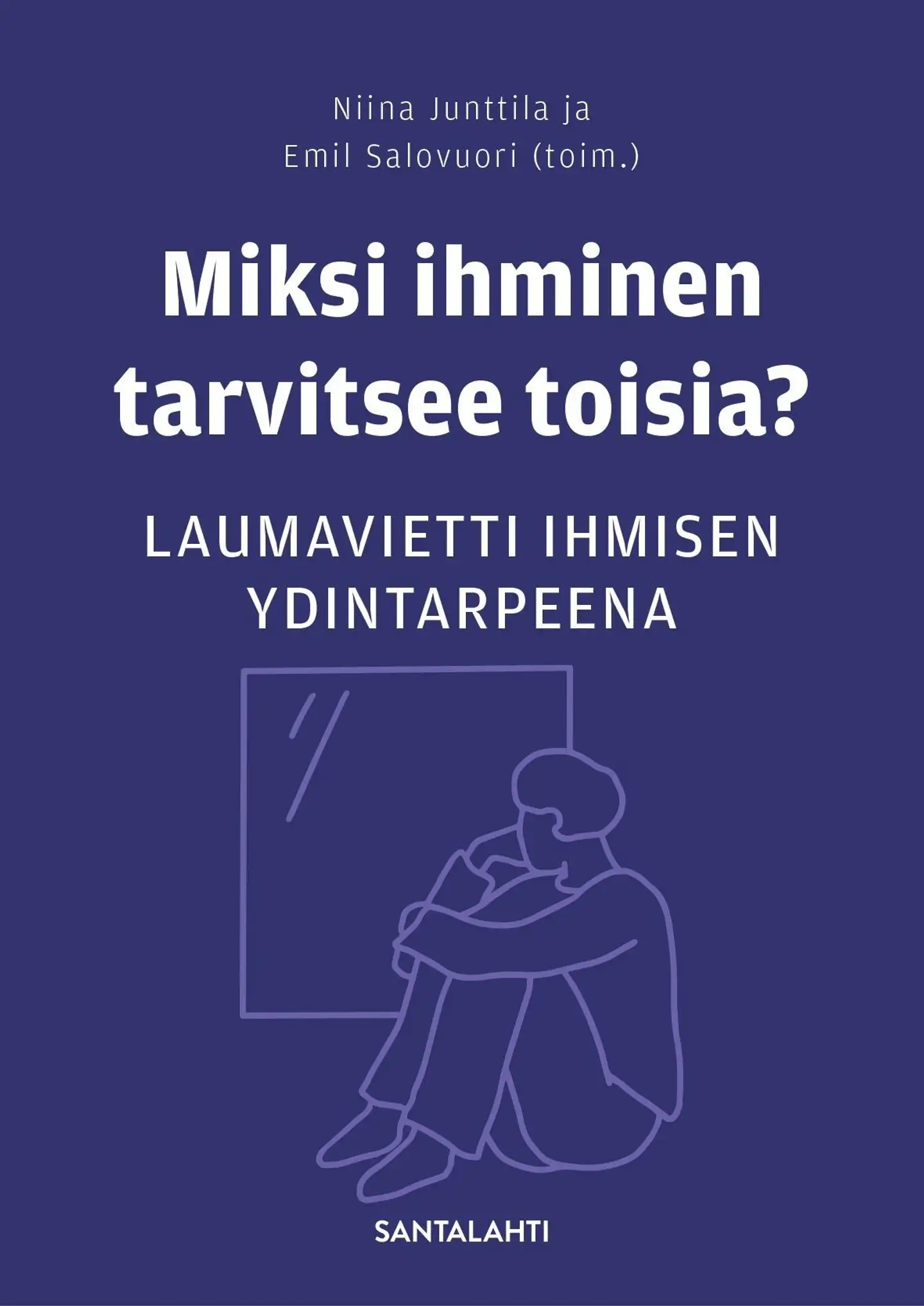 Junttila, Miksi ihminen tarvitsee toisia? - Laumavietti ihmisen ydintarpeena