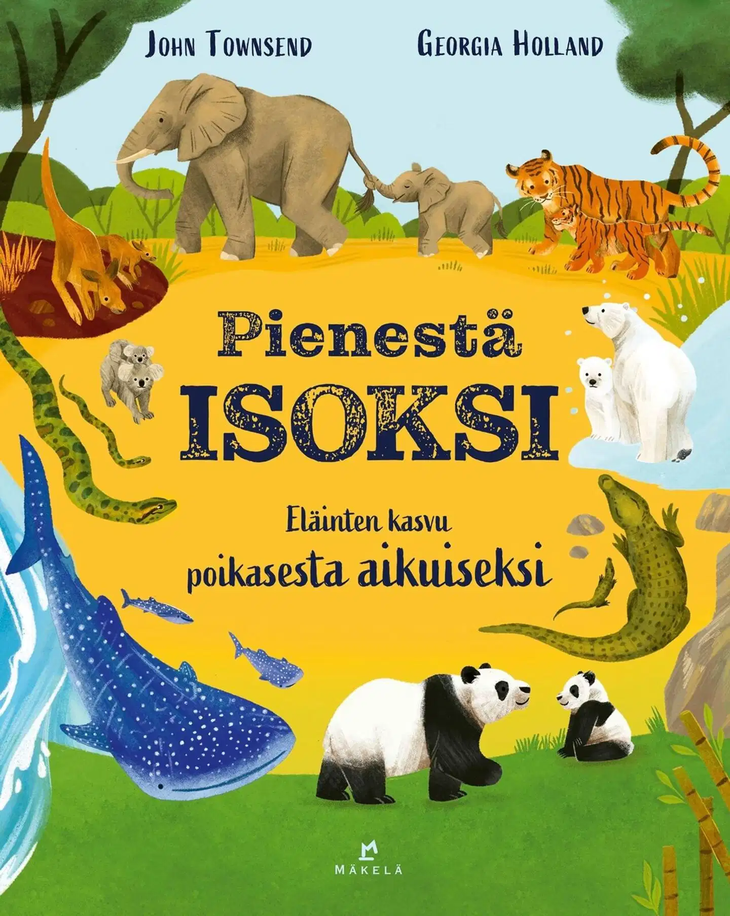 Townsend, Pienestä isoksi - Eläinten kasvu poikasesta aikuiseksi