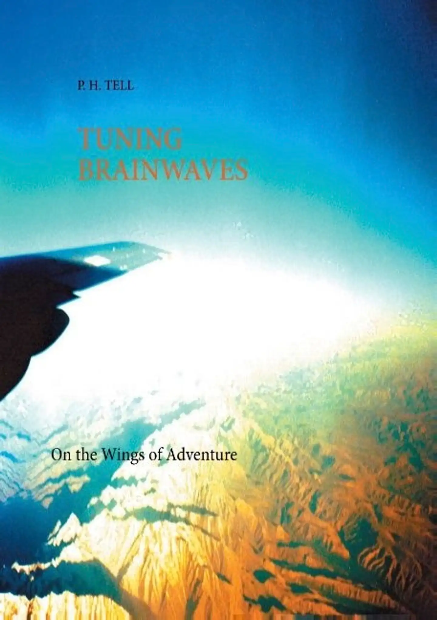 Tell, Tuning Brainwaves - On the Wings of Adventure