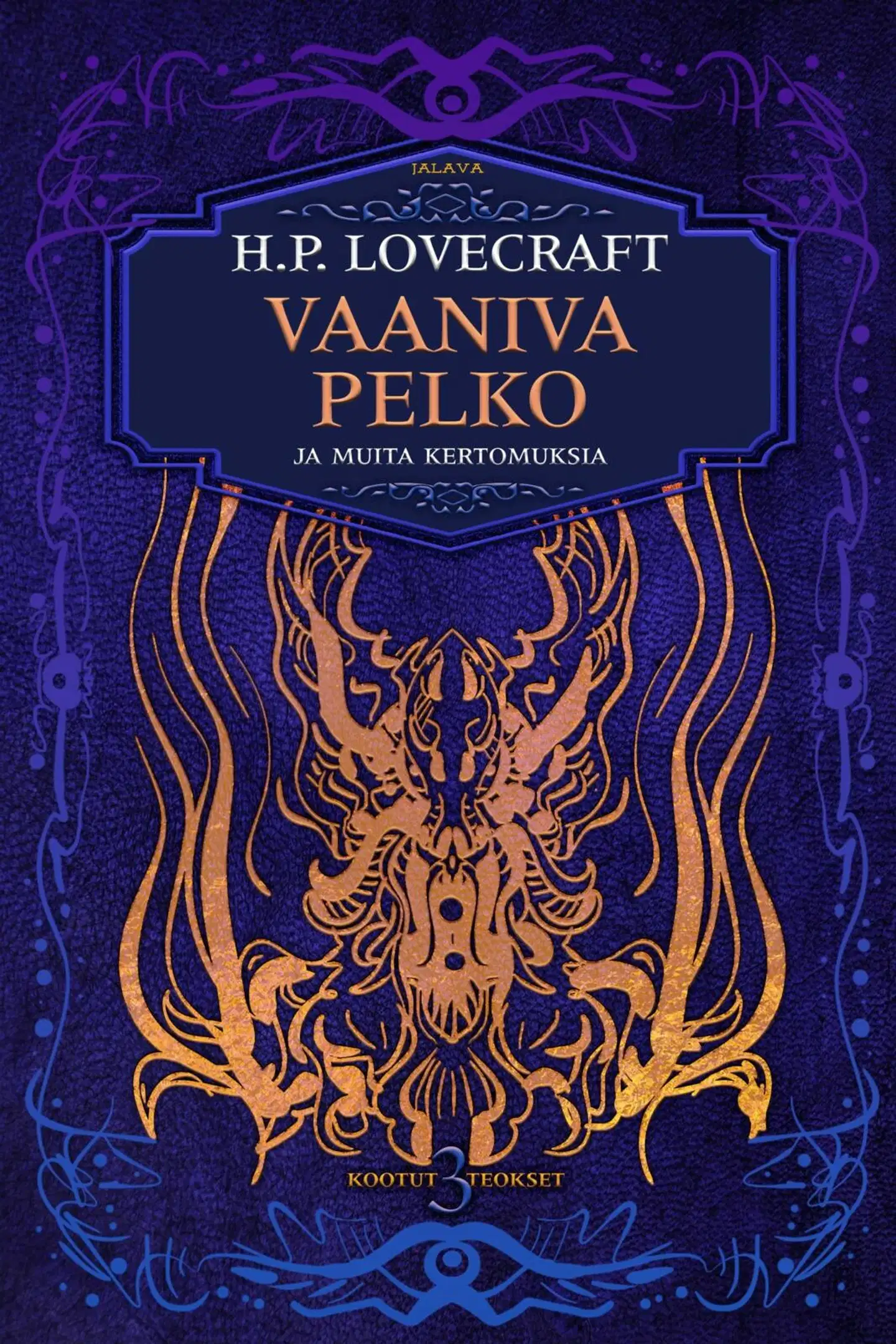 Lovecraft, Vaaniva pelko ja muita kertomuksia - Kootut teokset 3