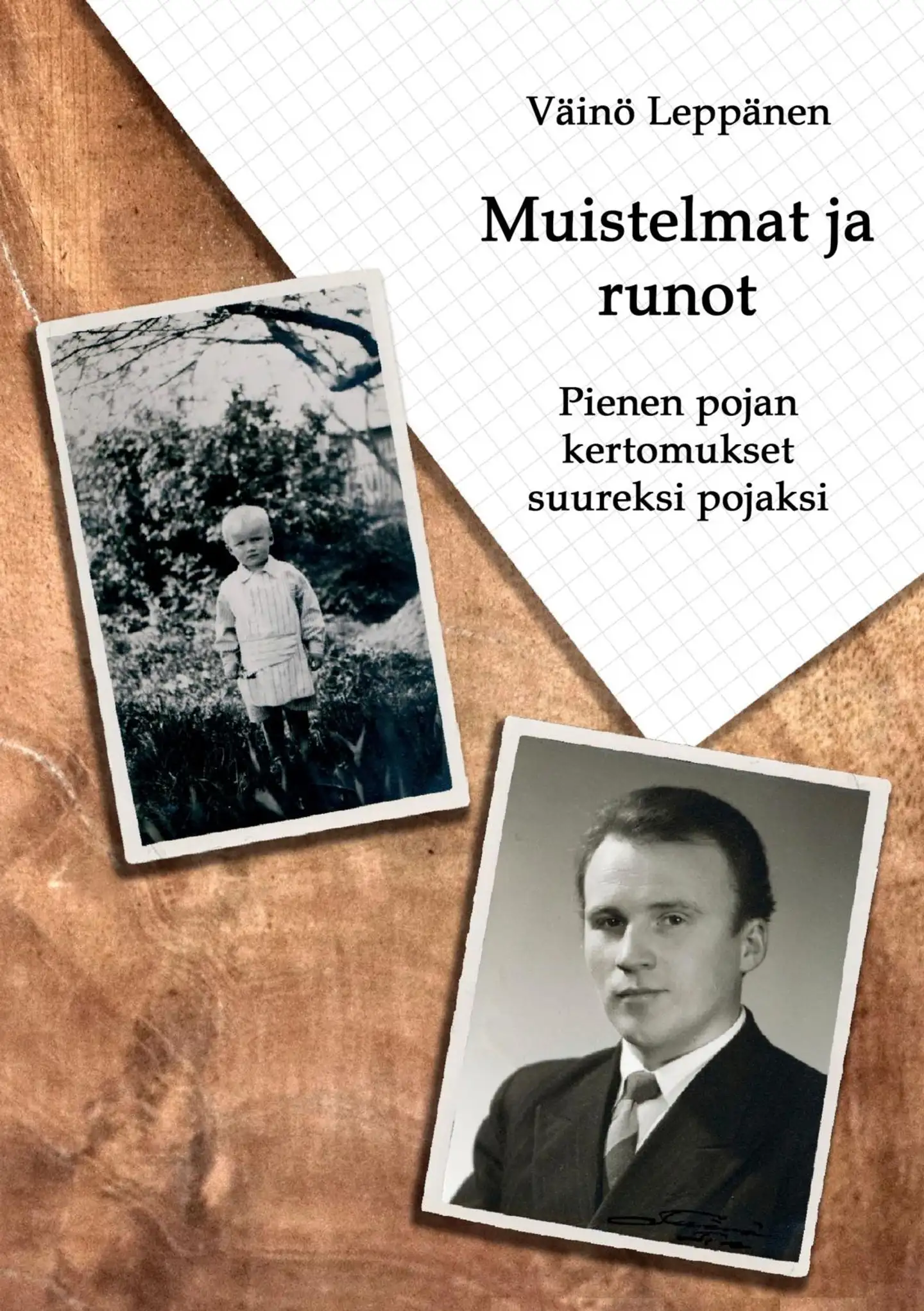 Leppänen, Muistelmat ja runot - Pienen pojan kertomukset suureksi pojaksi