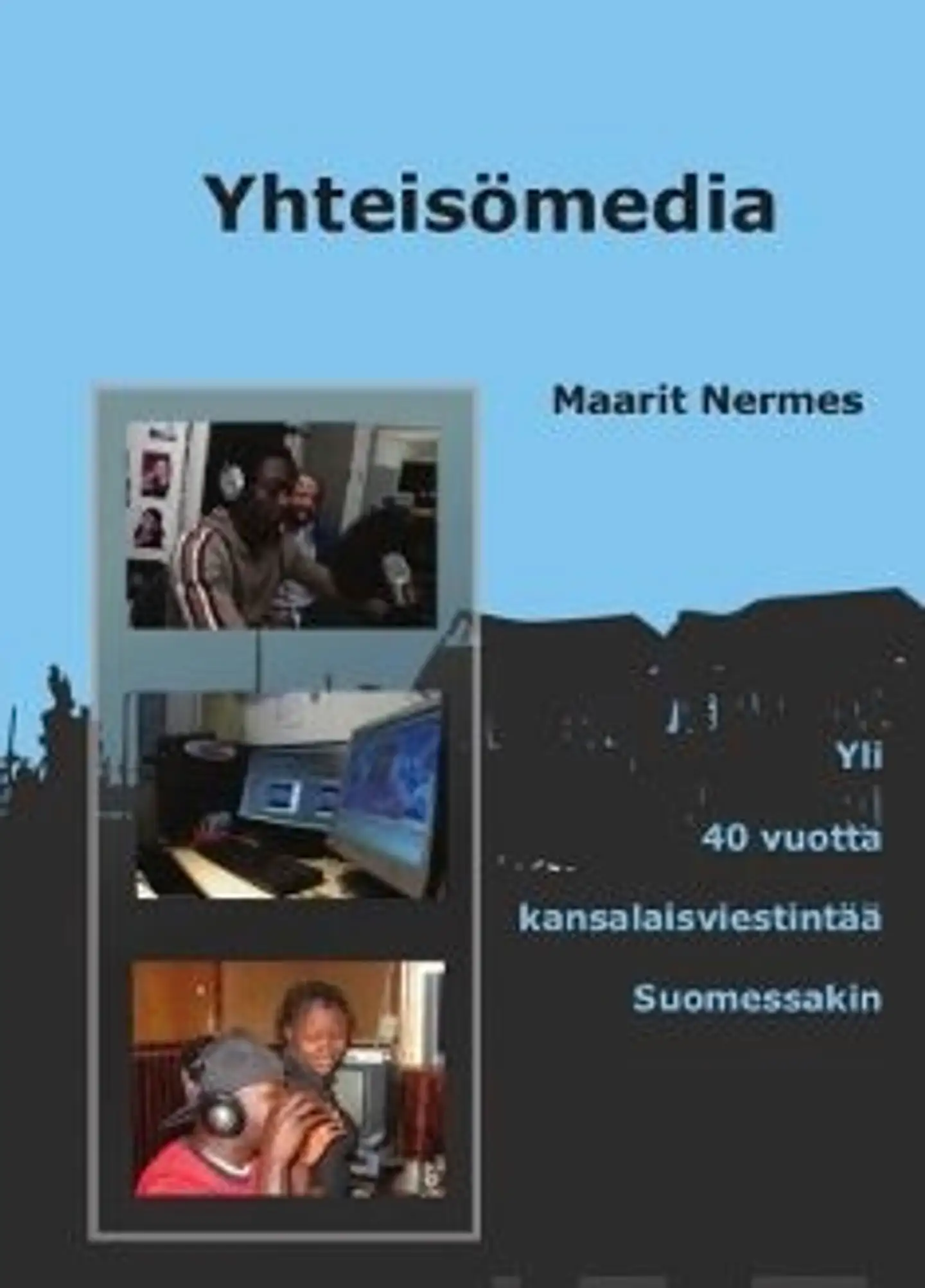 Nermes, Yhteisömedia - yli 40 vuotta kansalaisviestintää Suomessakin