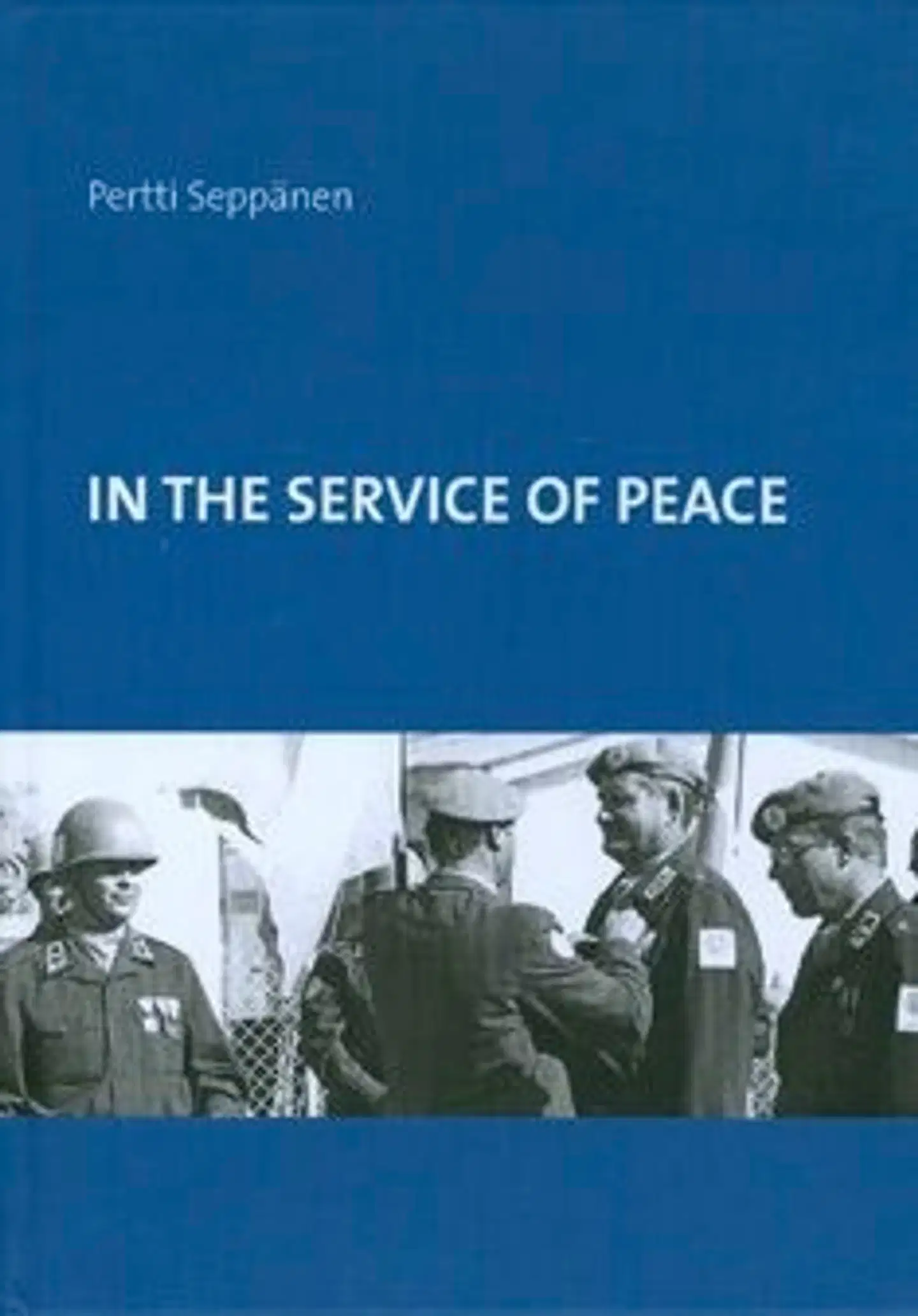 Seppänen, In the Service of Peace