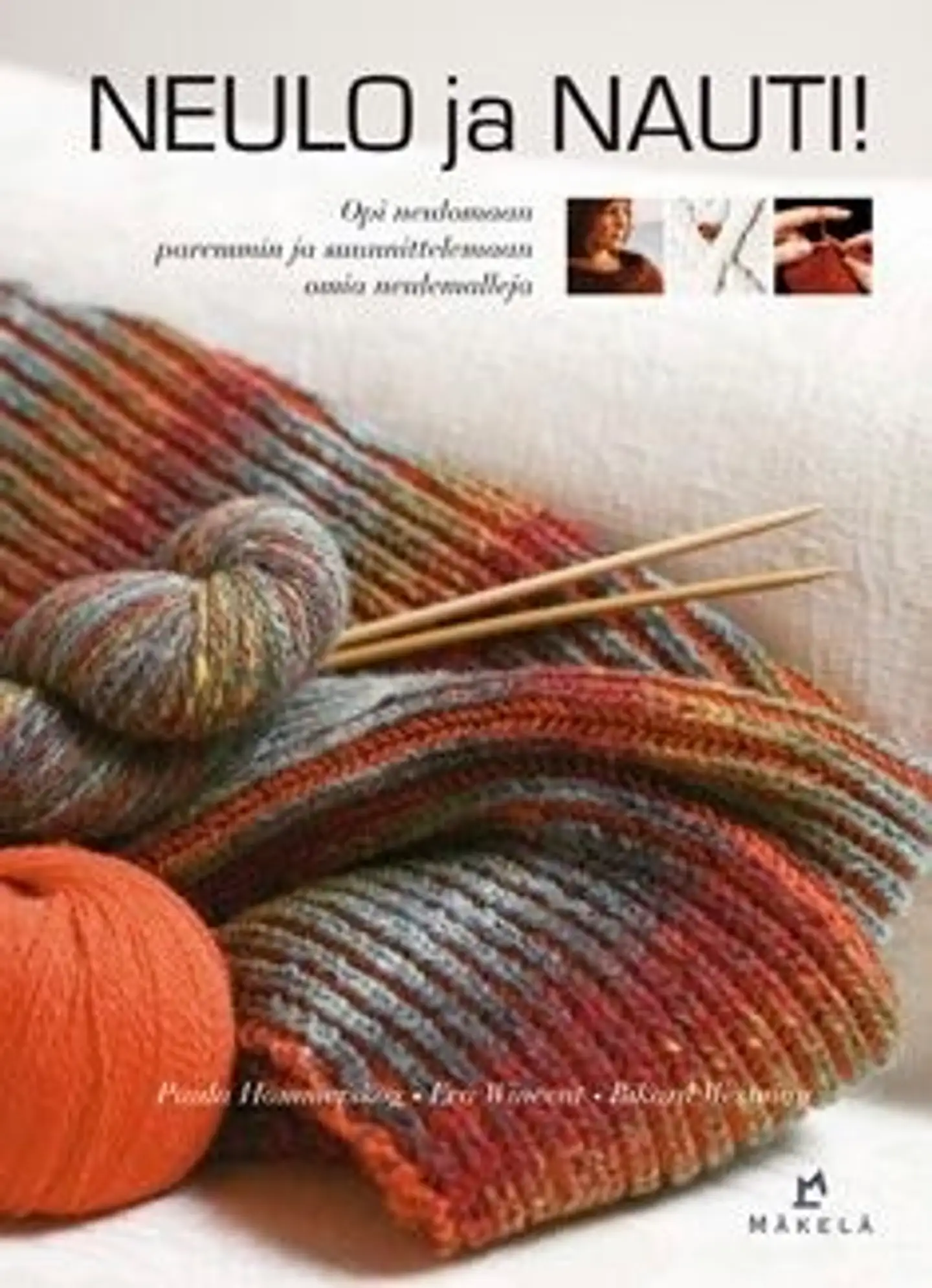 Hammerskog, Neulo ja nauti! - opi neulomaan paremmin ja suunnittelemaan omia neulemalleja