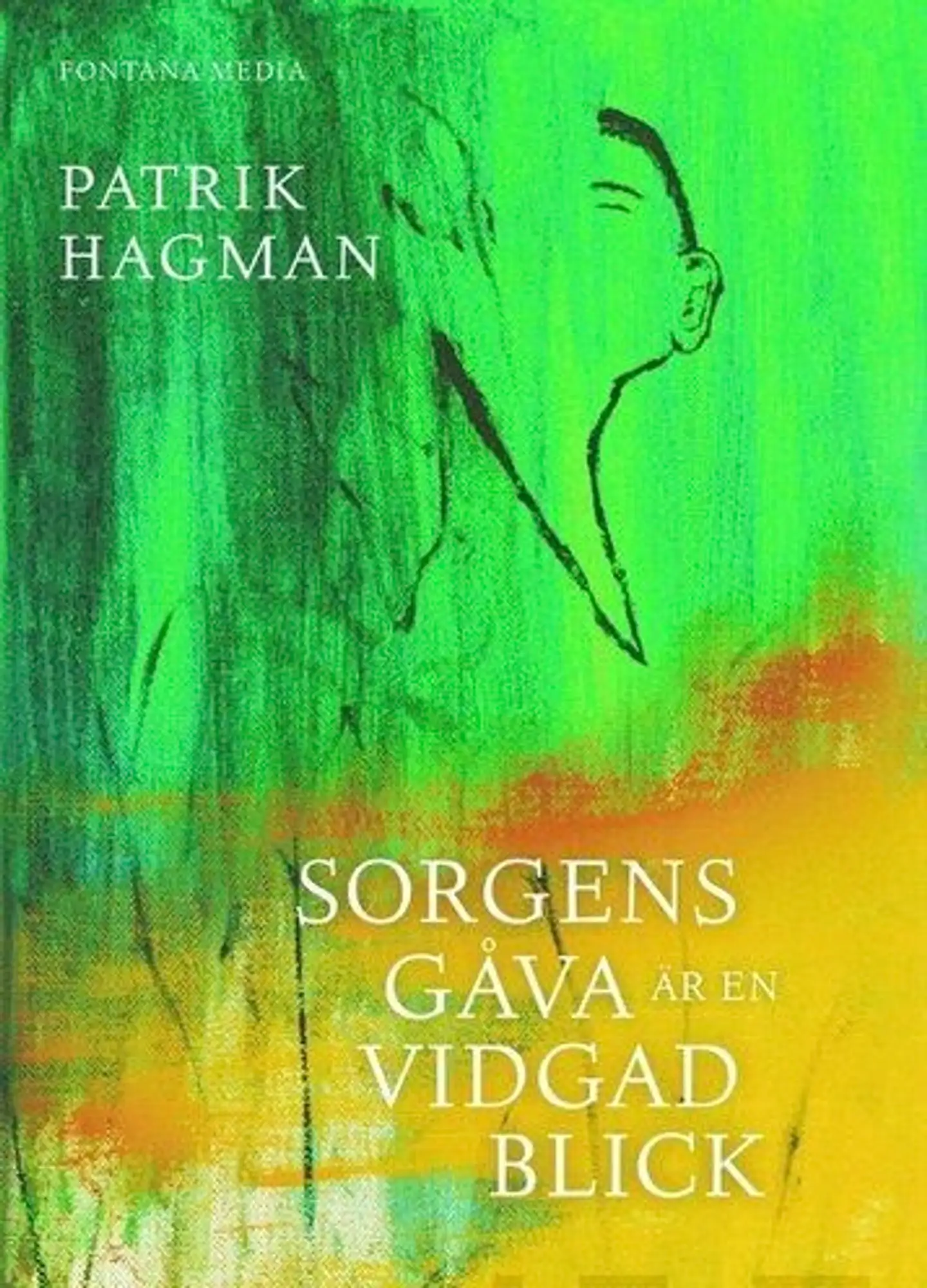 Hagman, Sorgens gåva är en vidgad blick