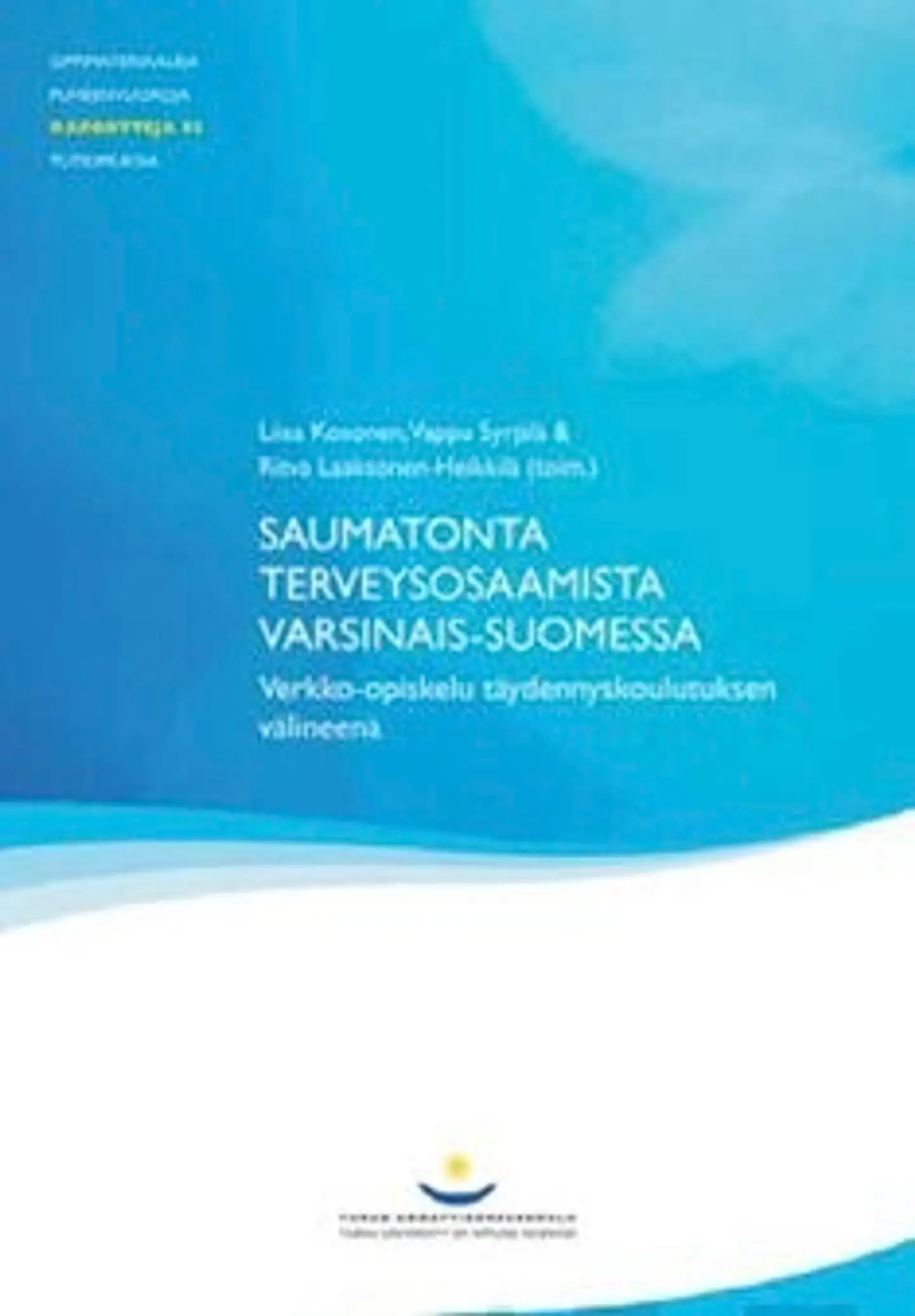 Saumatonta terveysosaamista Varsinais-Suomessa - verkko-opiskelu täydennyskoulutuksen välineenä