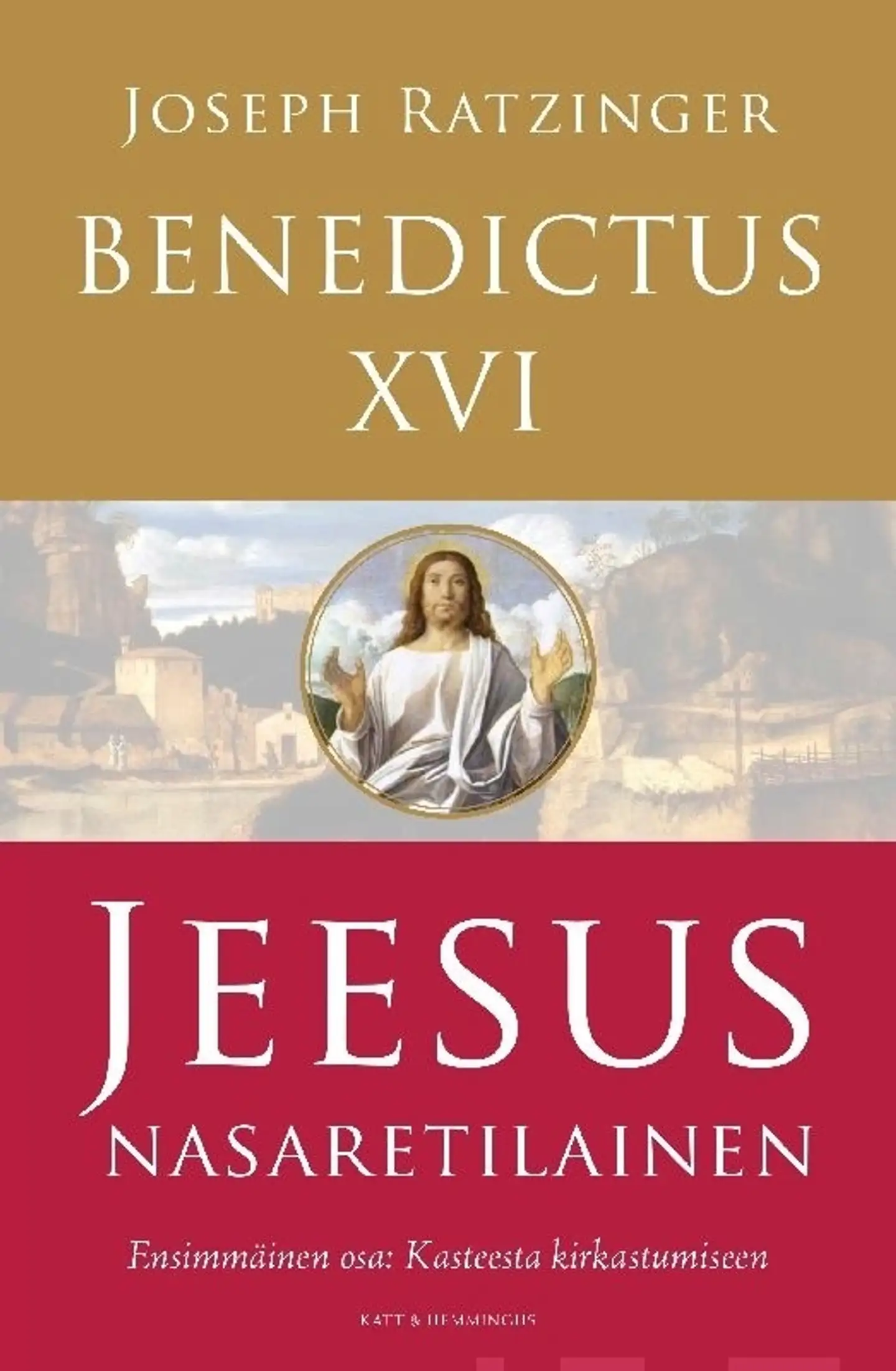 Benedictus XVI (Joseph Ratzinger), Jeesus Nasaretilainen - Kasteesta kirkastumiseen