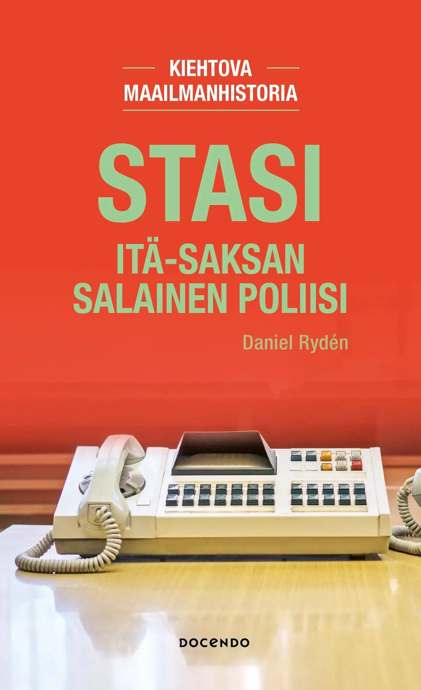 Rydén, Stasi. Itä-Saksan salainen poliisi
