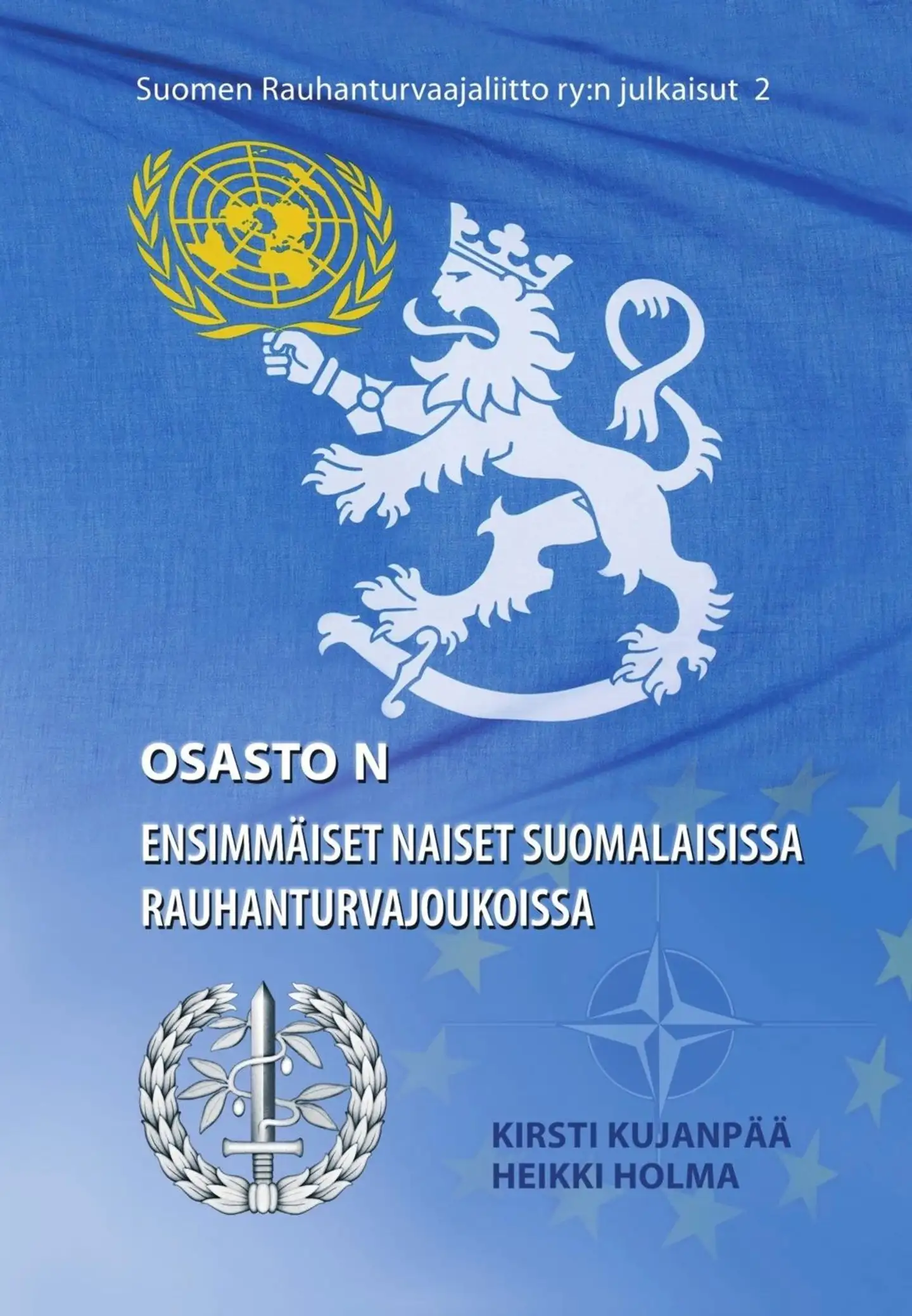 Kujanpää, Osasto N - Ensimmäiset naiset suomalaisissa rauhanturvajoukoissa