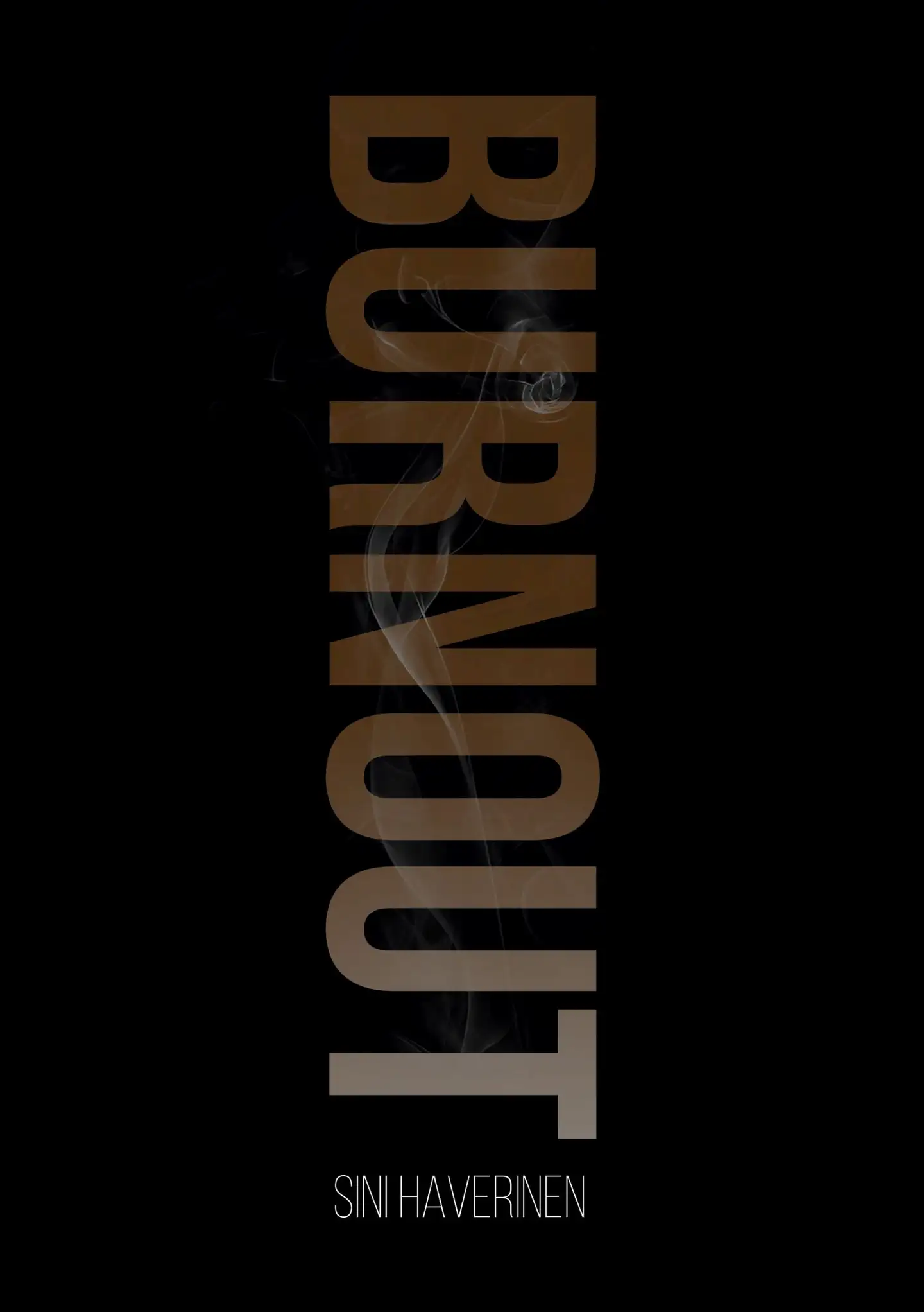 Haverinen, Burnout - Miltä se tuntuu, miten se muuttaa elämää ja miten selvitä siitä.