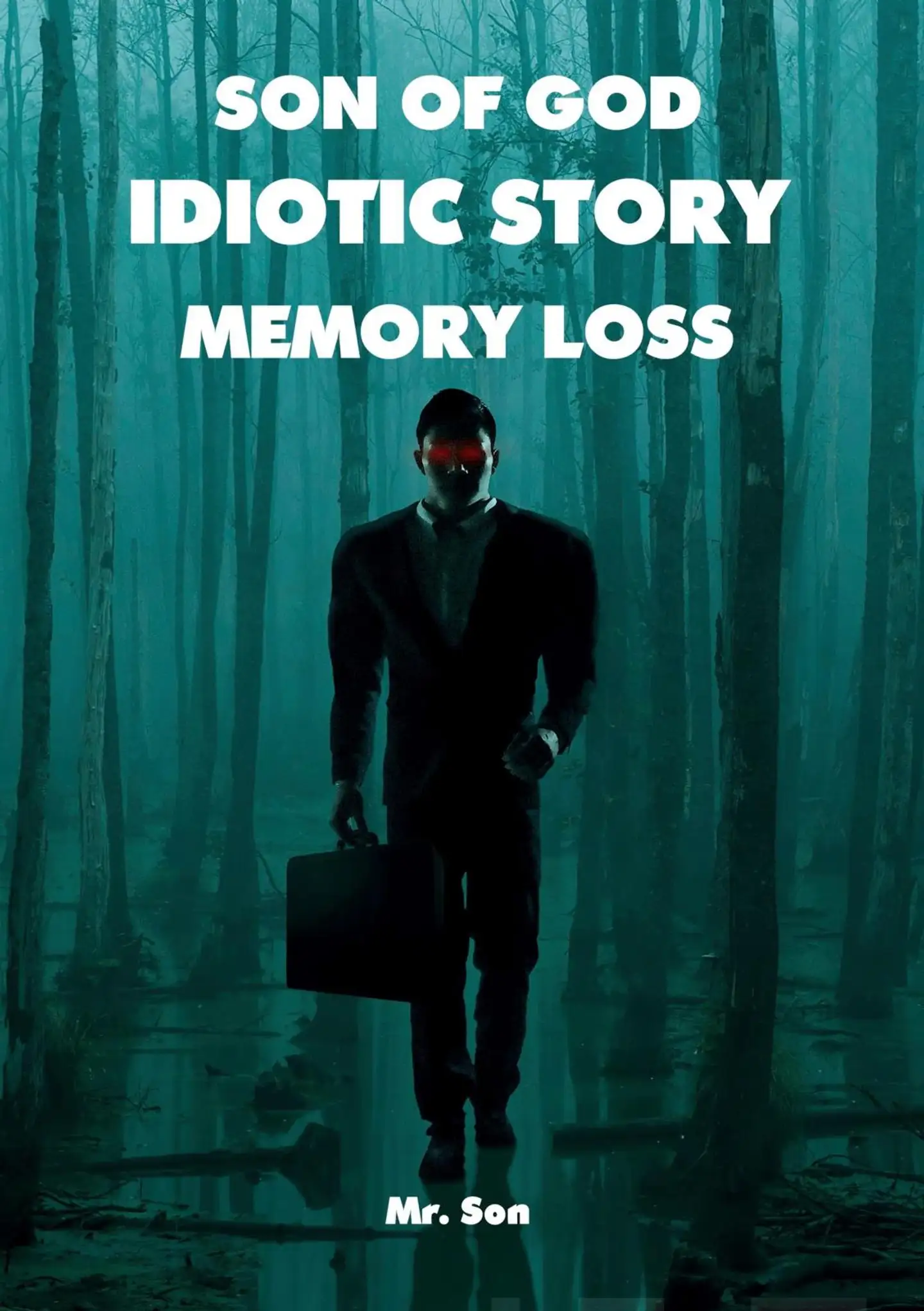 Son, Son of God -Idiotic story- Memory loss
