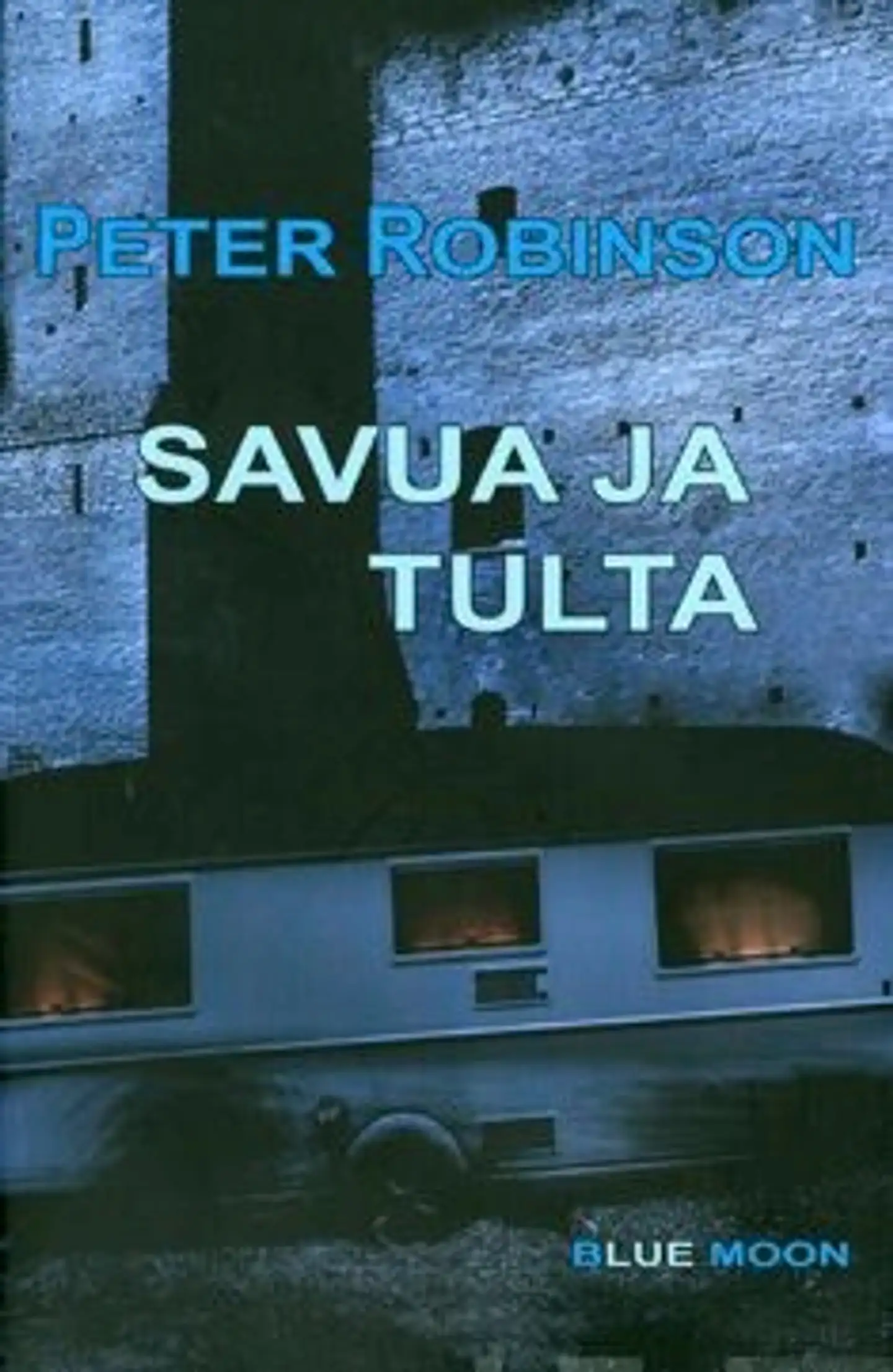 Robinson, Savua ja tulta