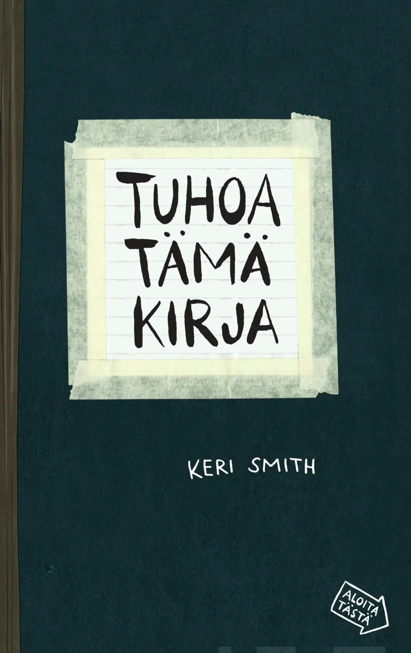 Smith, Tuhoa tämä kirja - Luominen on tuhoamista