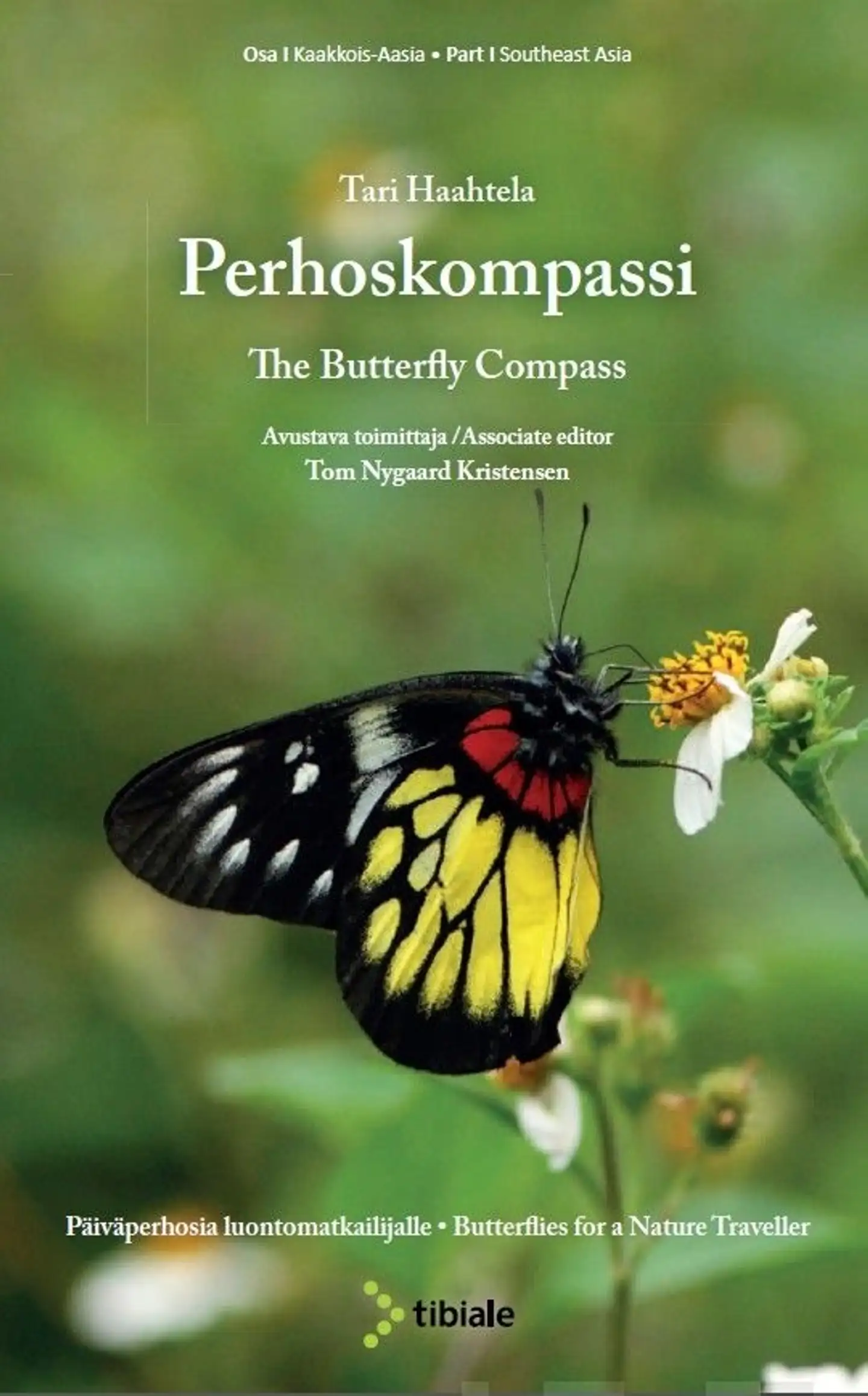 Haahtela, Perhoskompassi - Osa 1 : Kaakkois-Aasia