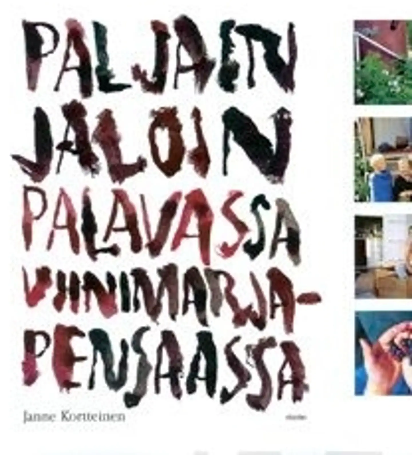 Kortteinen, Paljain jaloin palavassa viinimarjapensaassa