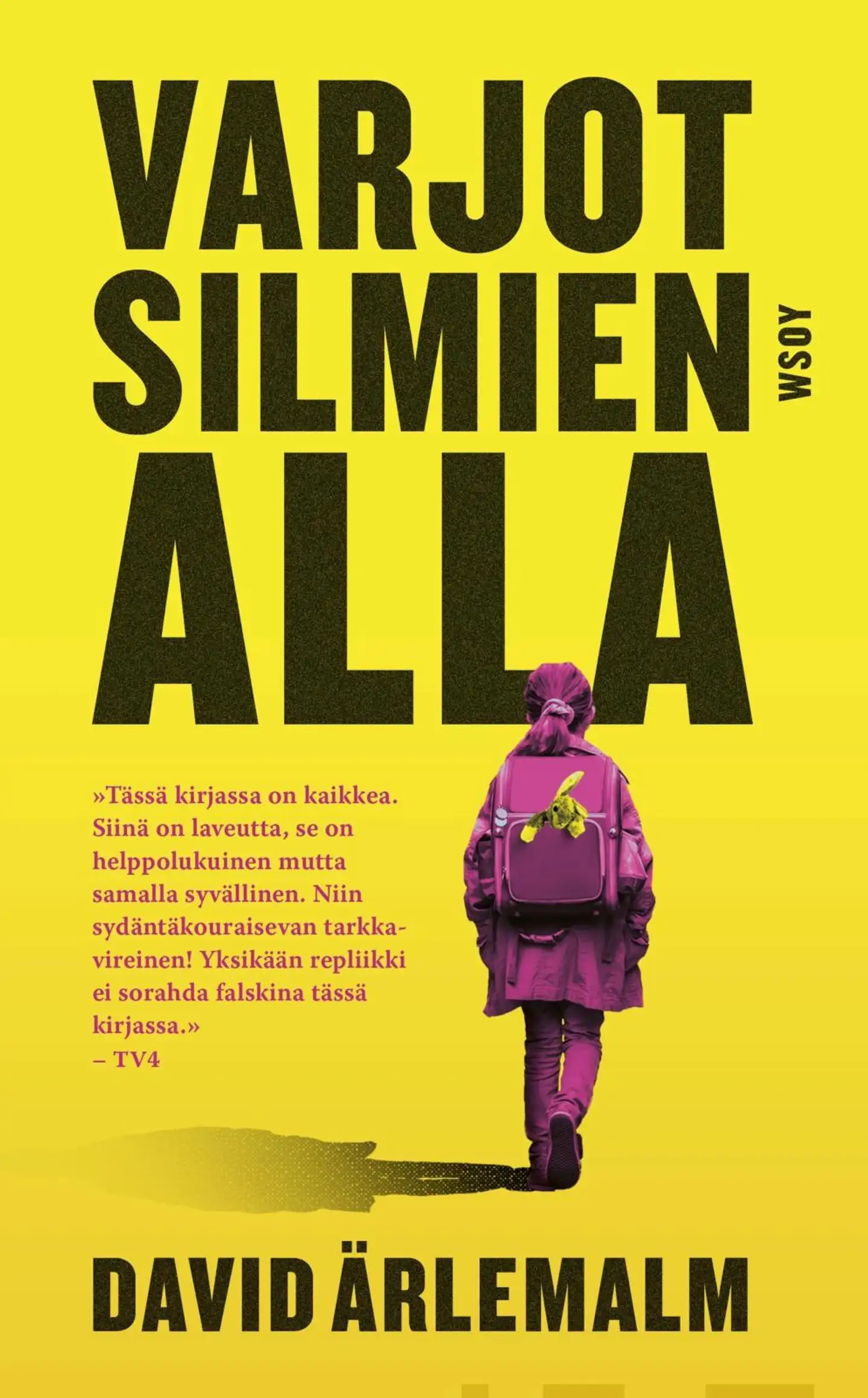 Ärlemalm, Varjot silmien alla