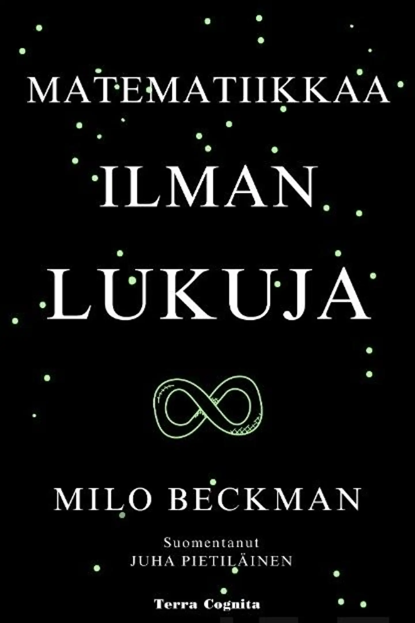 Beckman, Matematiikkaa ilman lukuja