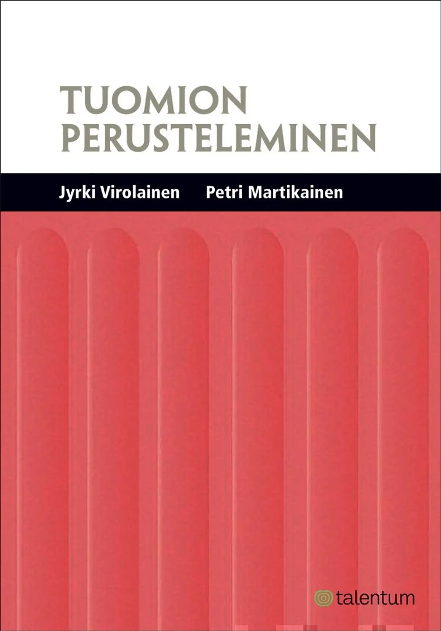 Virolainen, Tuomion perusteleminen