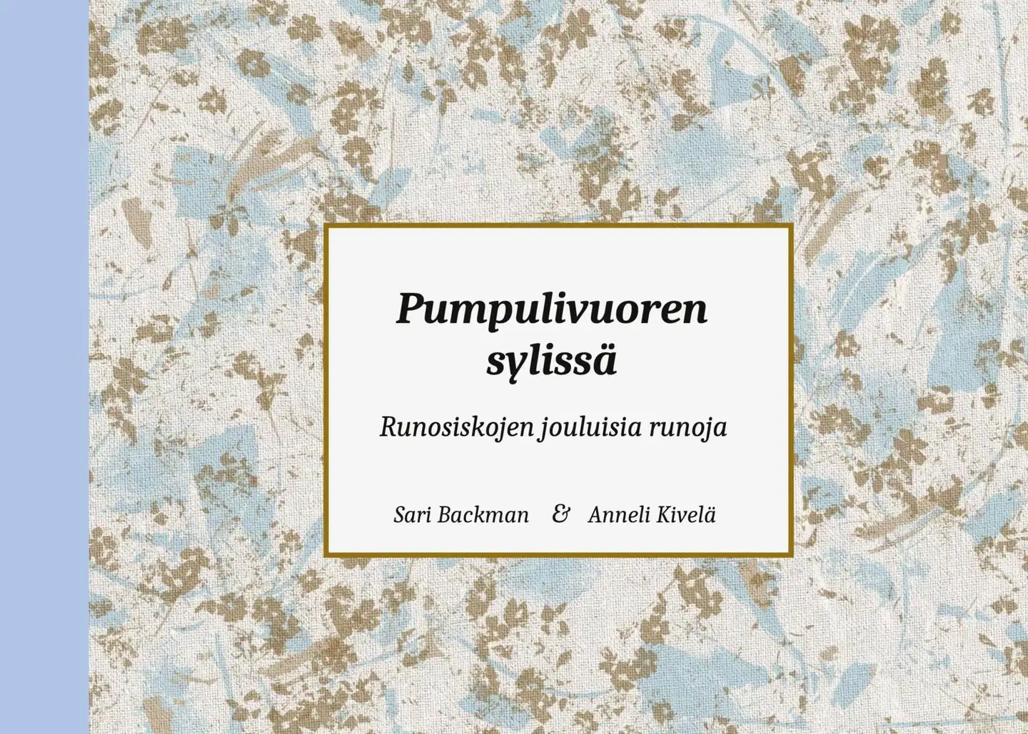 Backman, Pumpulivuoren sylissä - Runosiskojen jouluisia runoja
