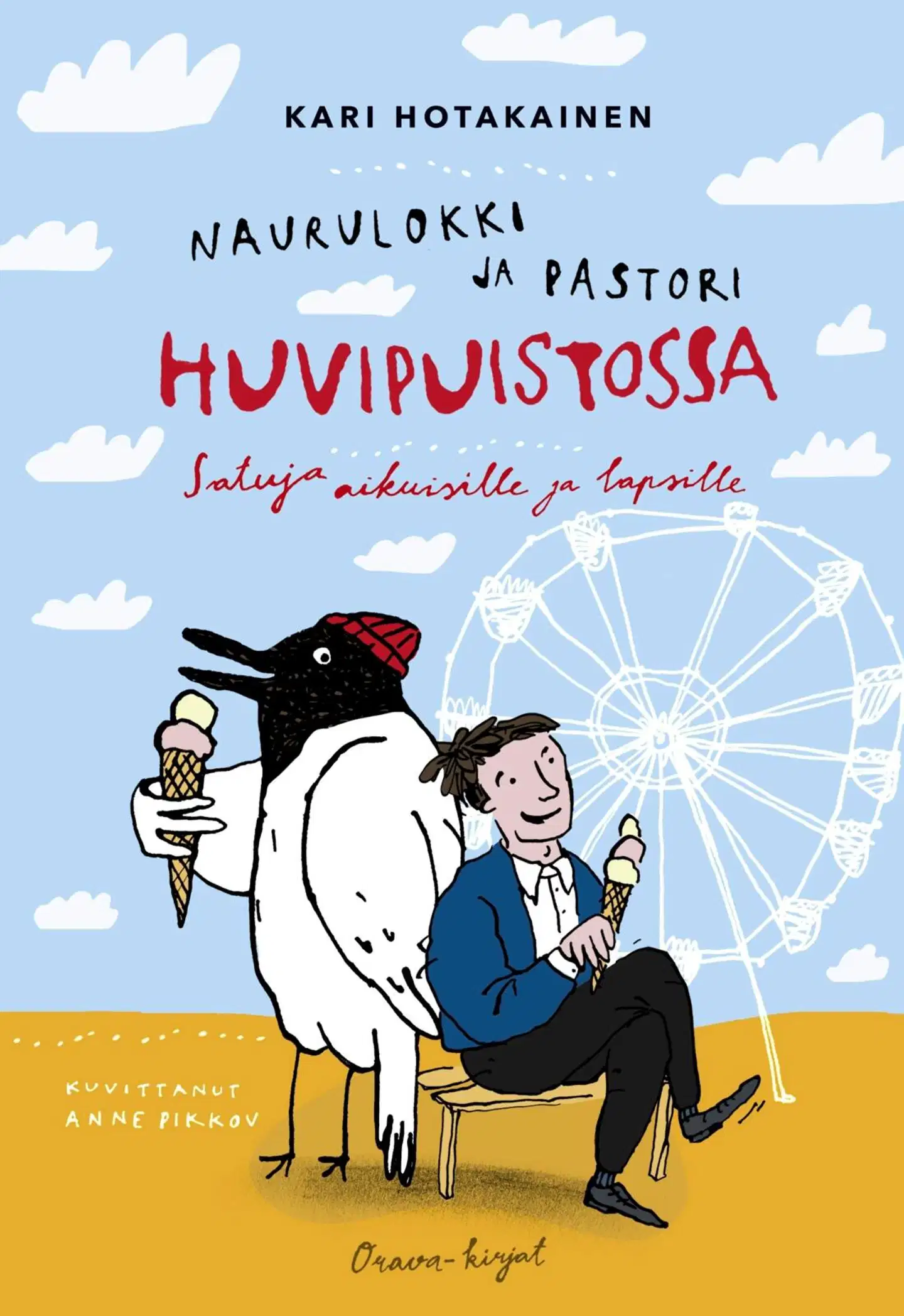 Hotakainen, Naurulokki ja pastori huvipuistossa - Satuja aikuisille ja lapsille