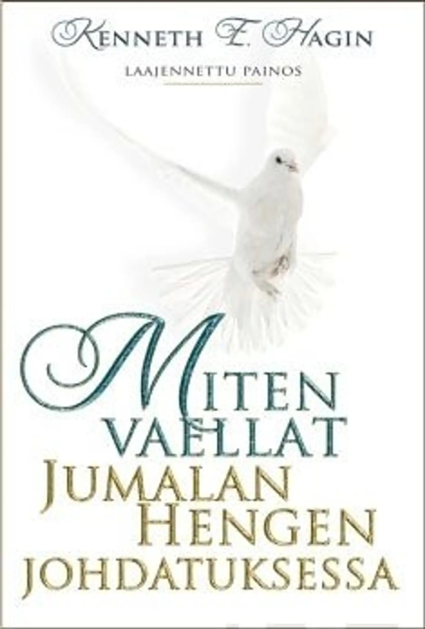 Hagin, Miten vaellat Jumalan Hengen johdatuksessa
