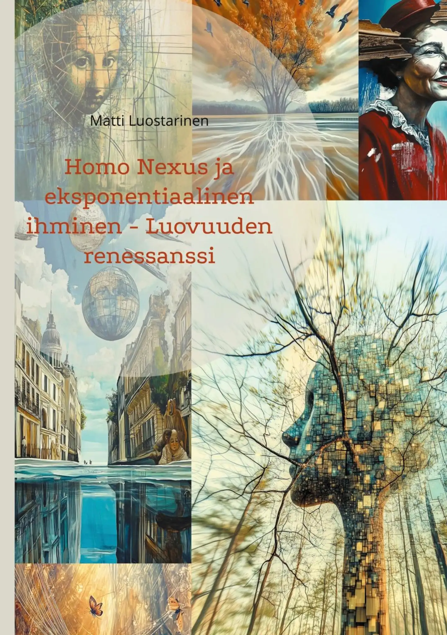 Luostarinen, Homo Nexus ja eksponentiaalinen ihminen - Luovuuden renessanssi