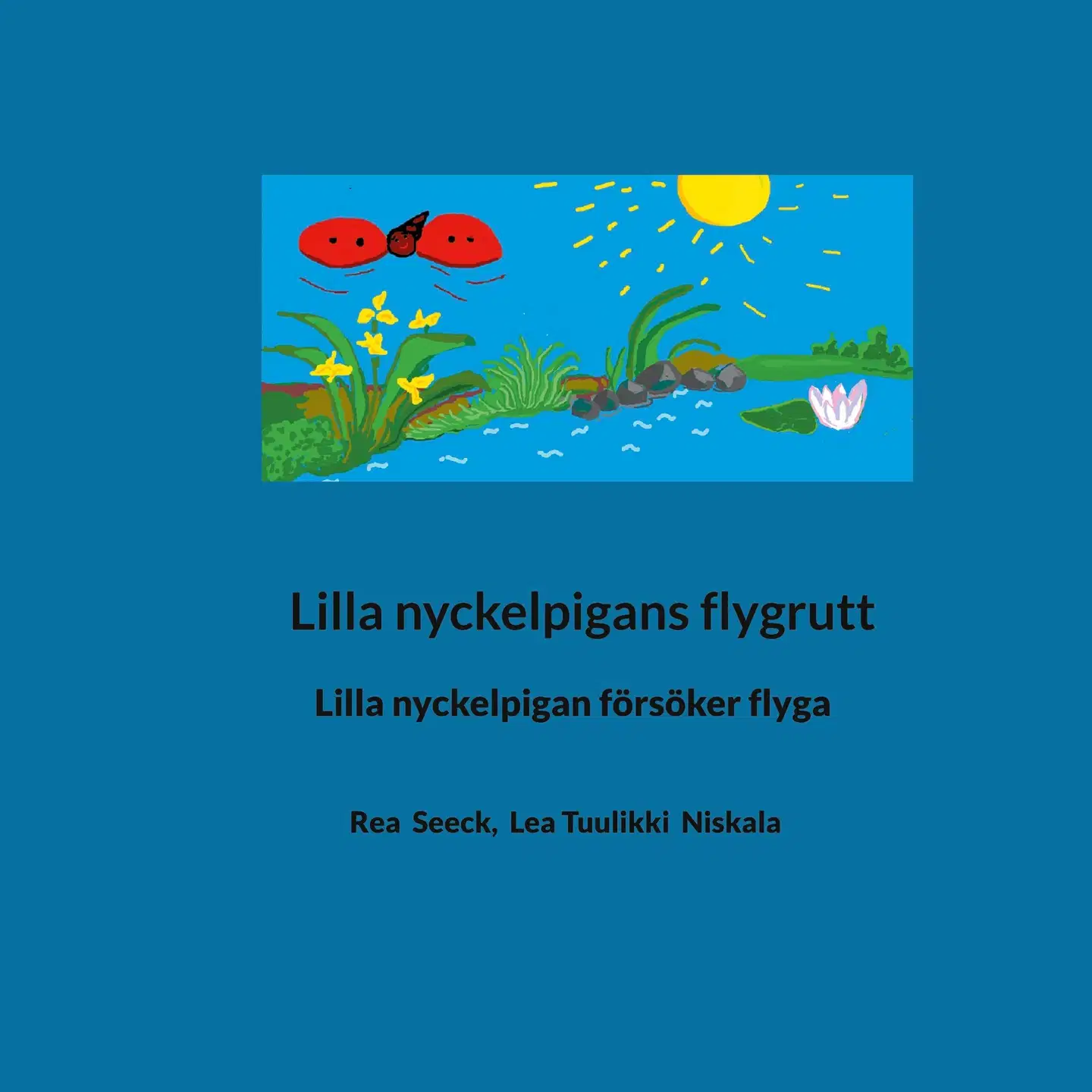 Seeck, Lilla nyckelpigans flygrutt - Lilla nyckelpigan försöker flyga