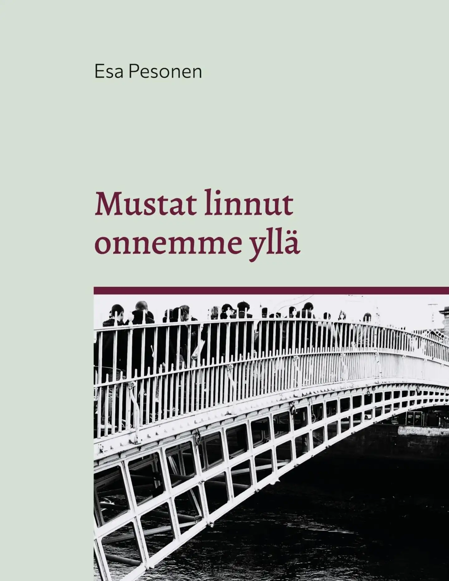 Pesonen, Mustat linnut onnemme yllä - Runoja