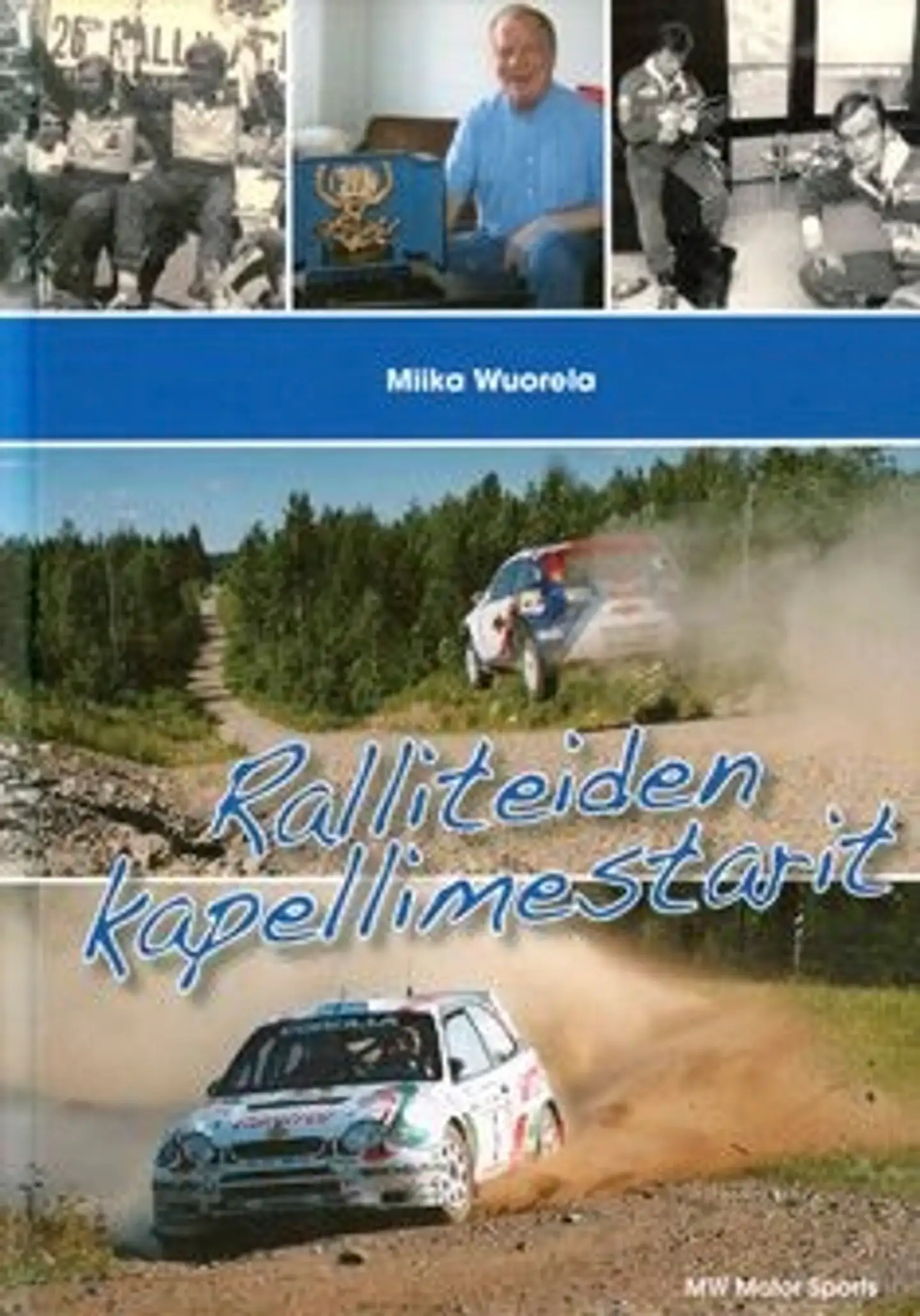 Wuorela, Ralliteiden kapellimestarit